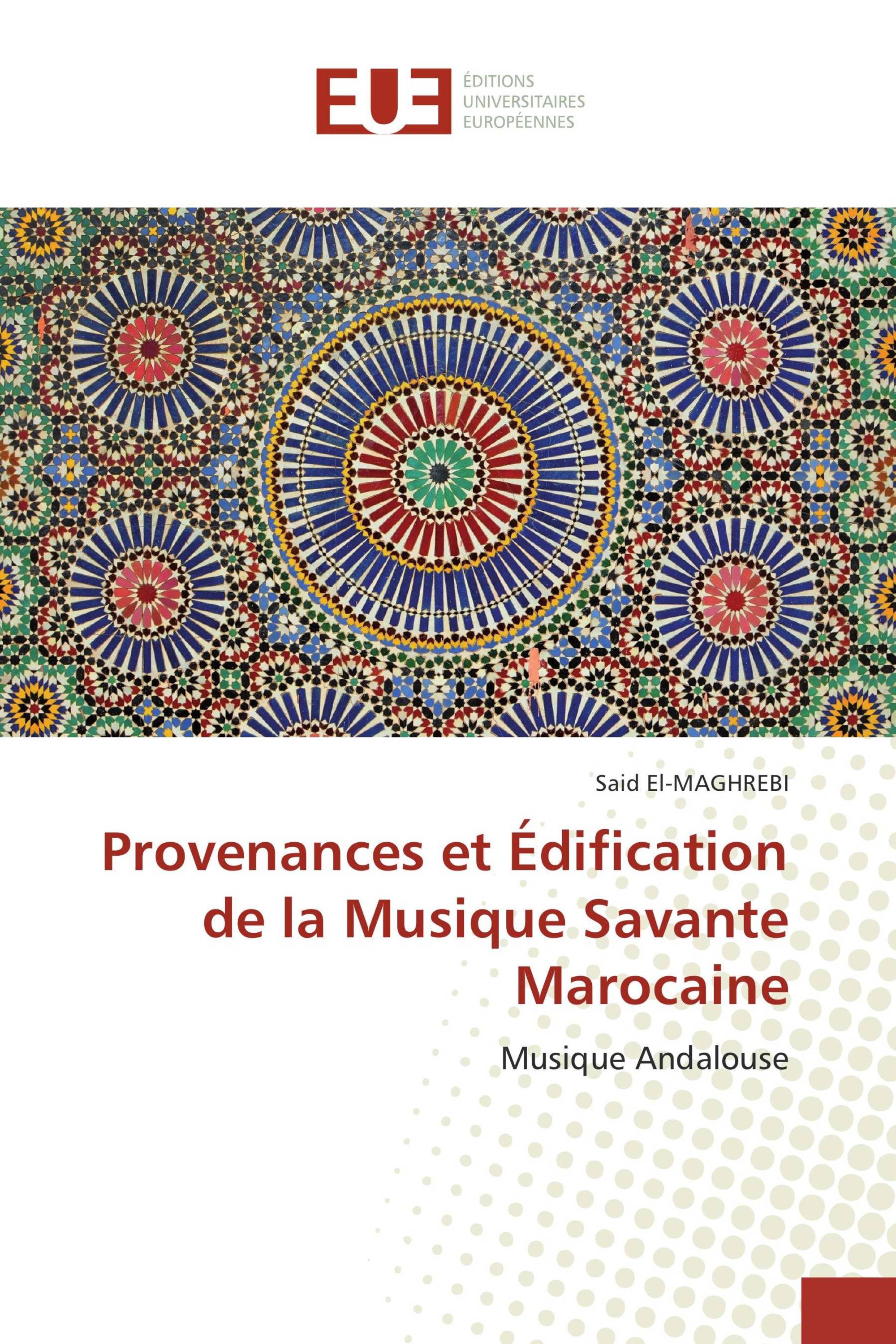 Provenances et Édification de la Musique Savante Marocaine