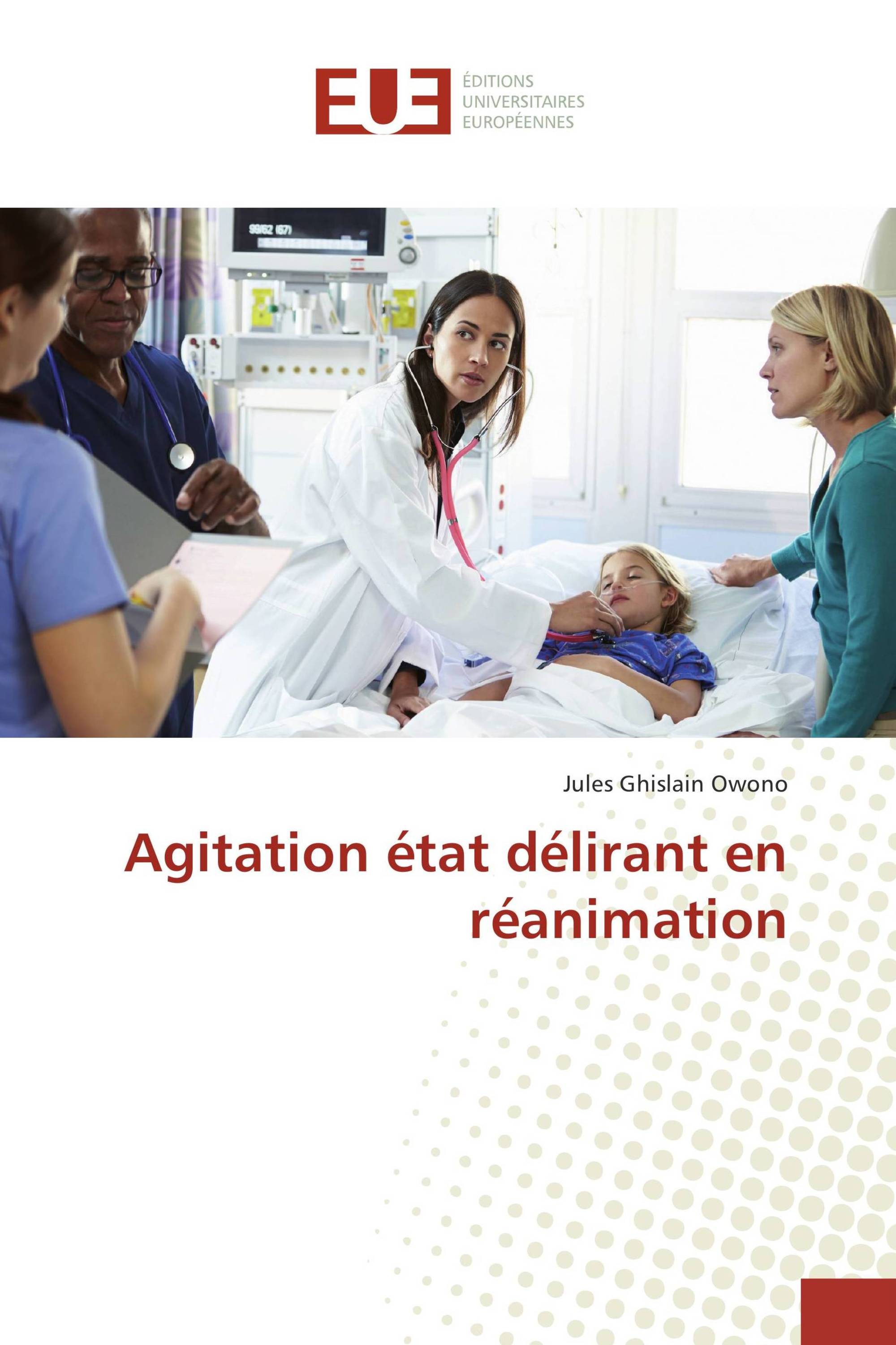 Agitation état délirant en réanimation