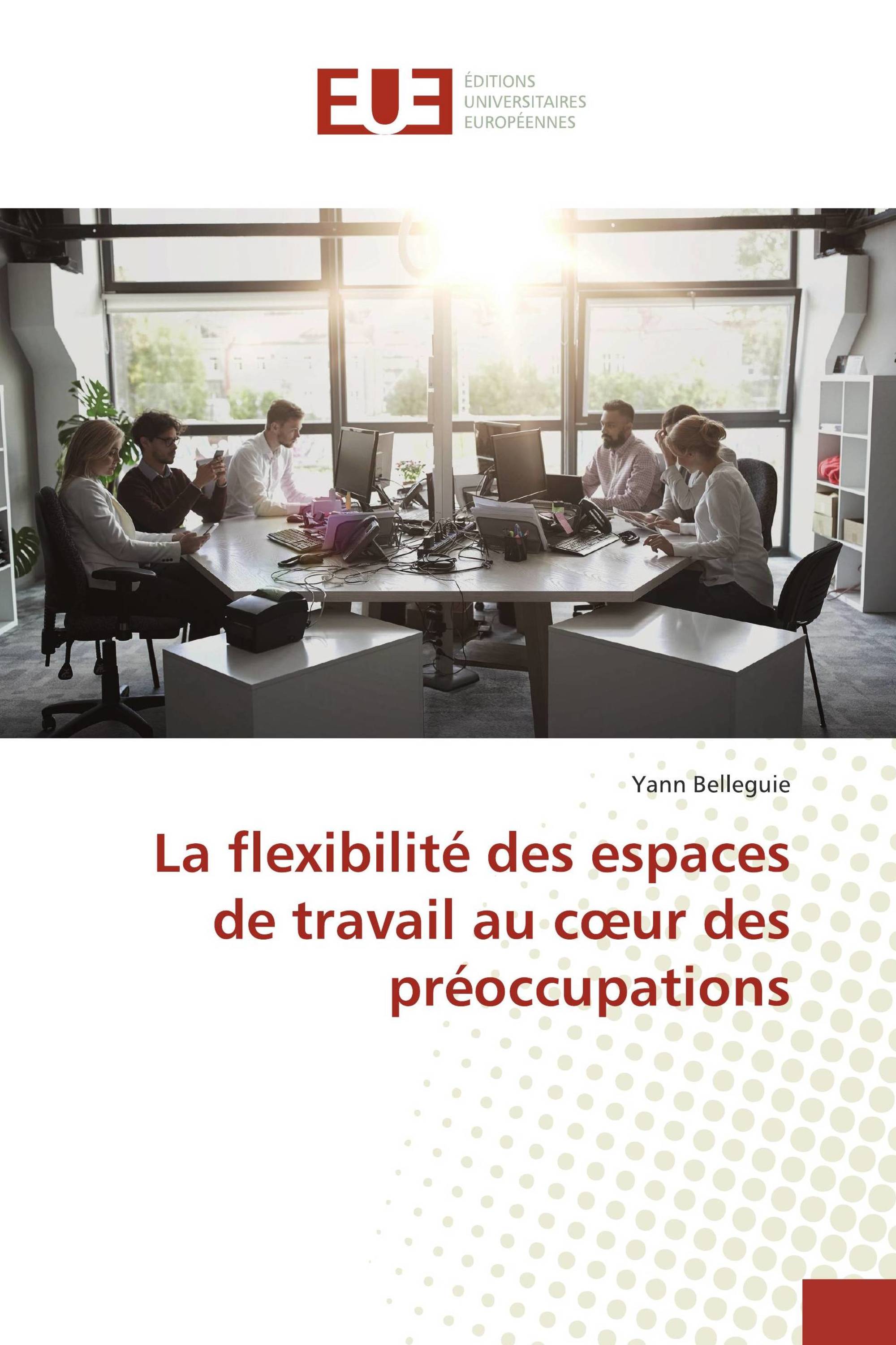 La flexibilité des espaces de travail au cœur des préoccupations