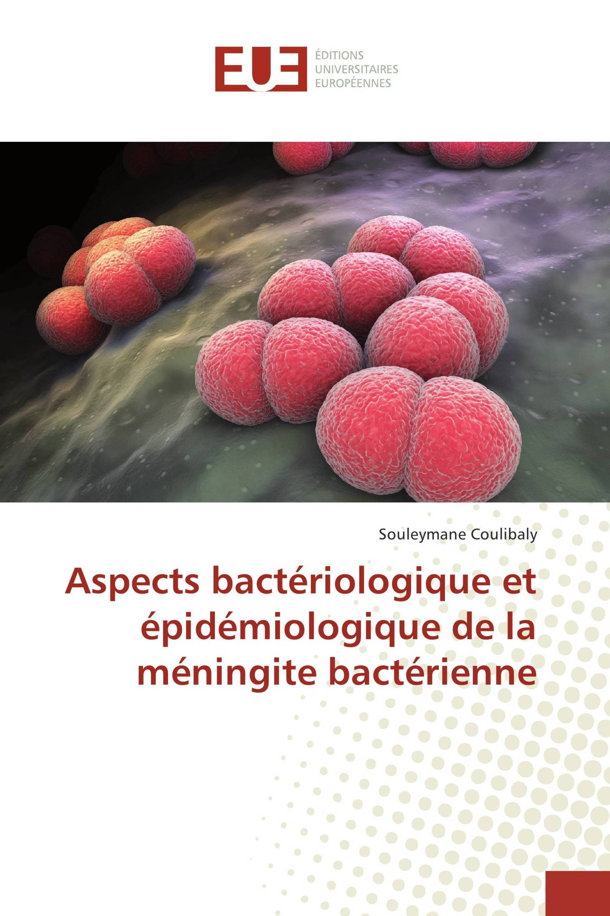 Aspects bactériologique et épidémiologique de la méningite bactérienne