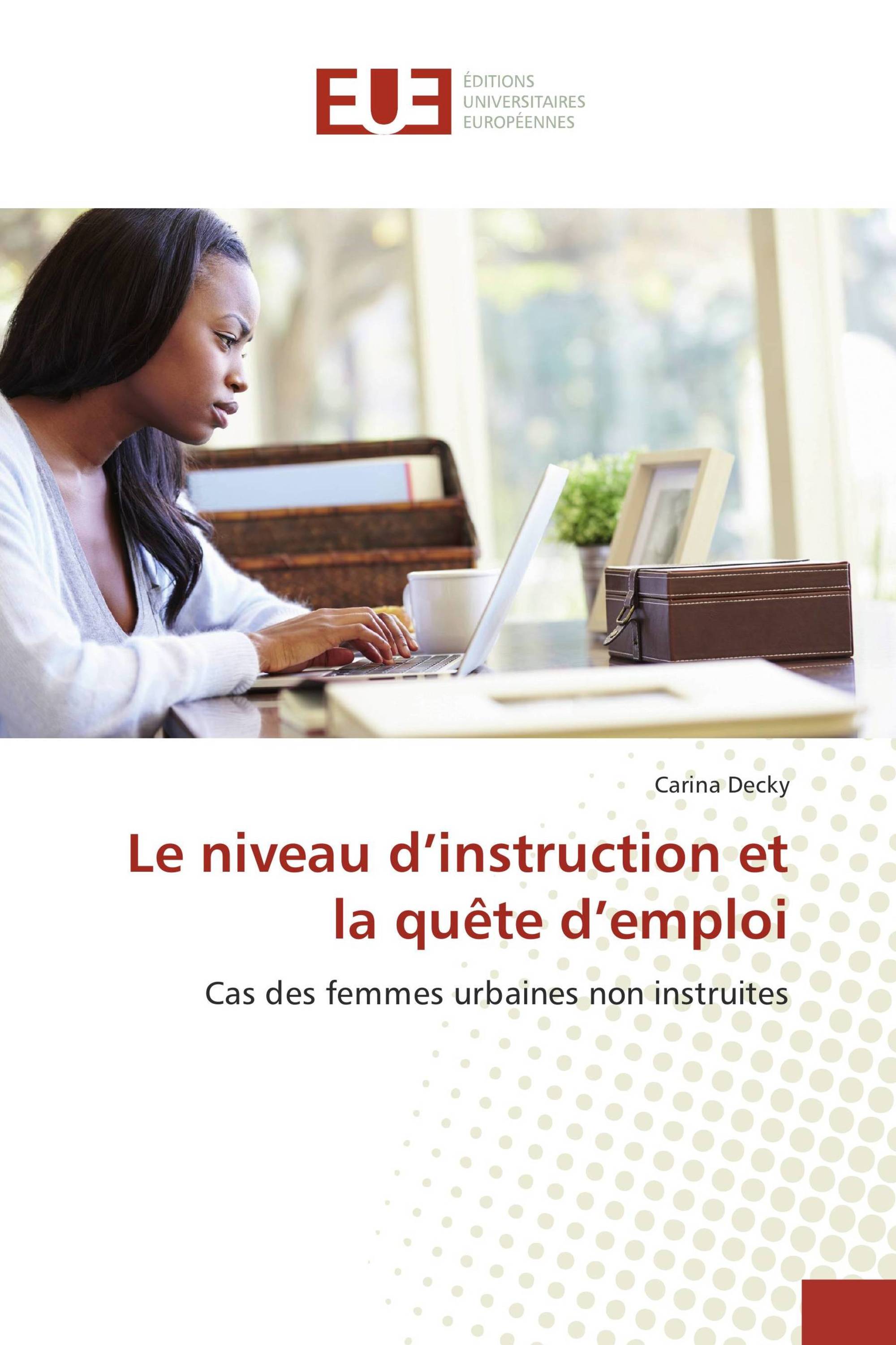 Le niveau d’instruction et la quête d’emploi