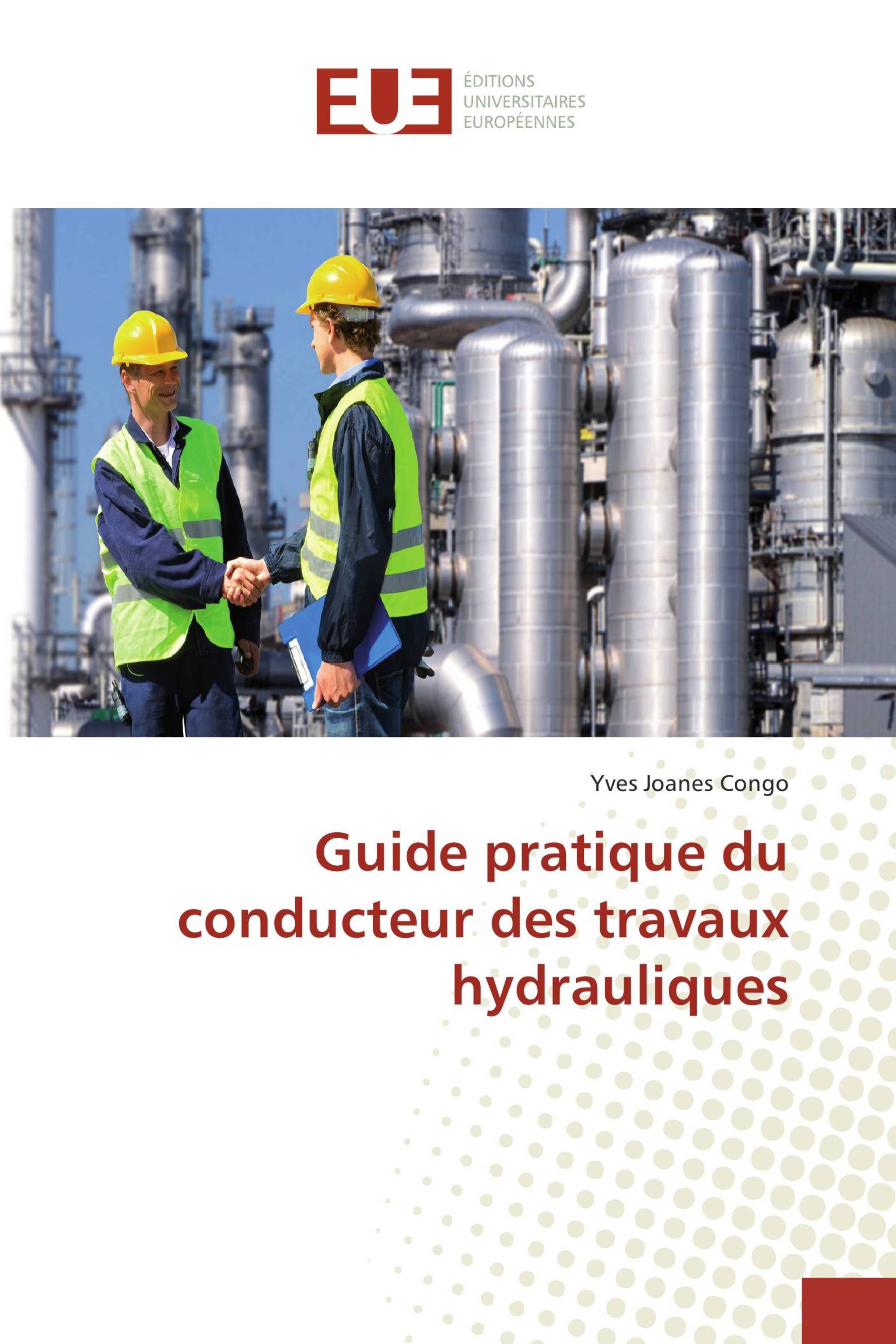 Guide pratique du conducteur des travaux hydrauliques