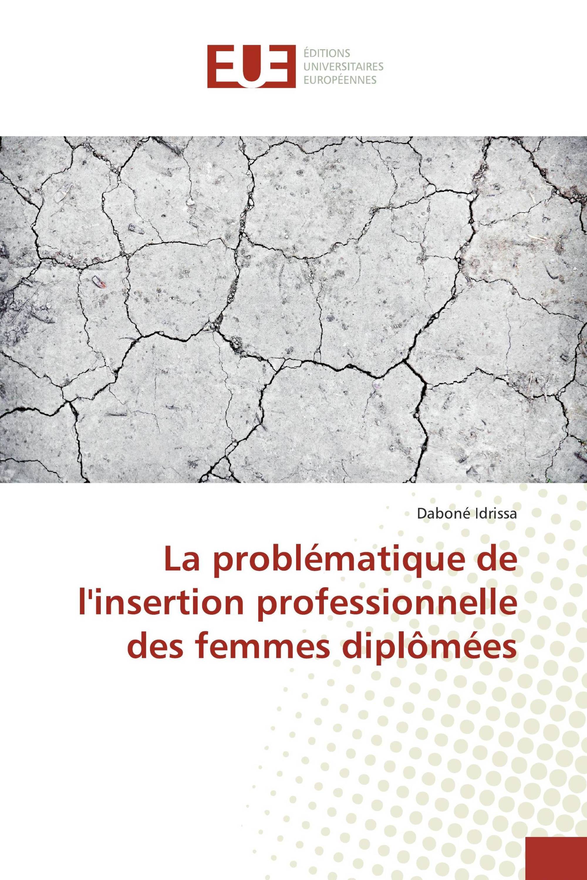 La problématique de l'insertion professionnelle des femmes diplômées