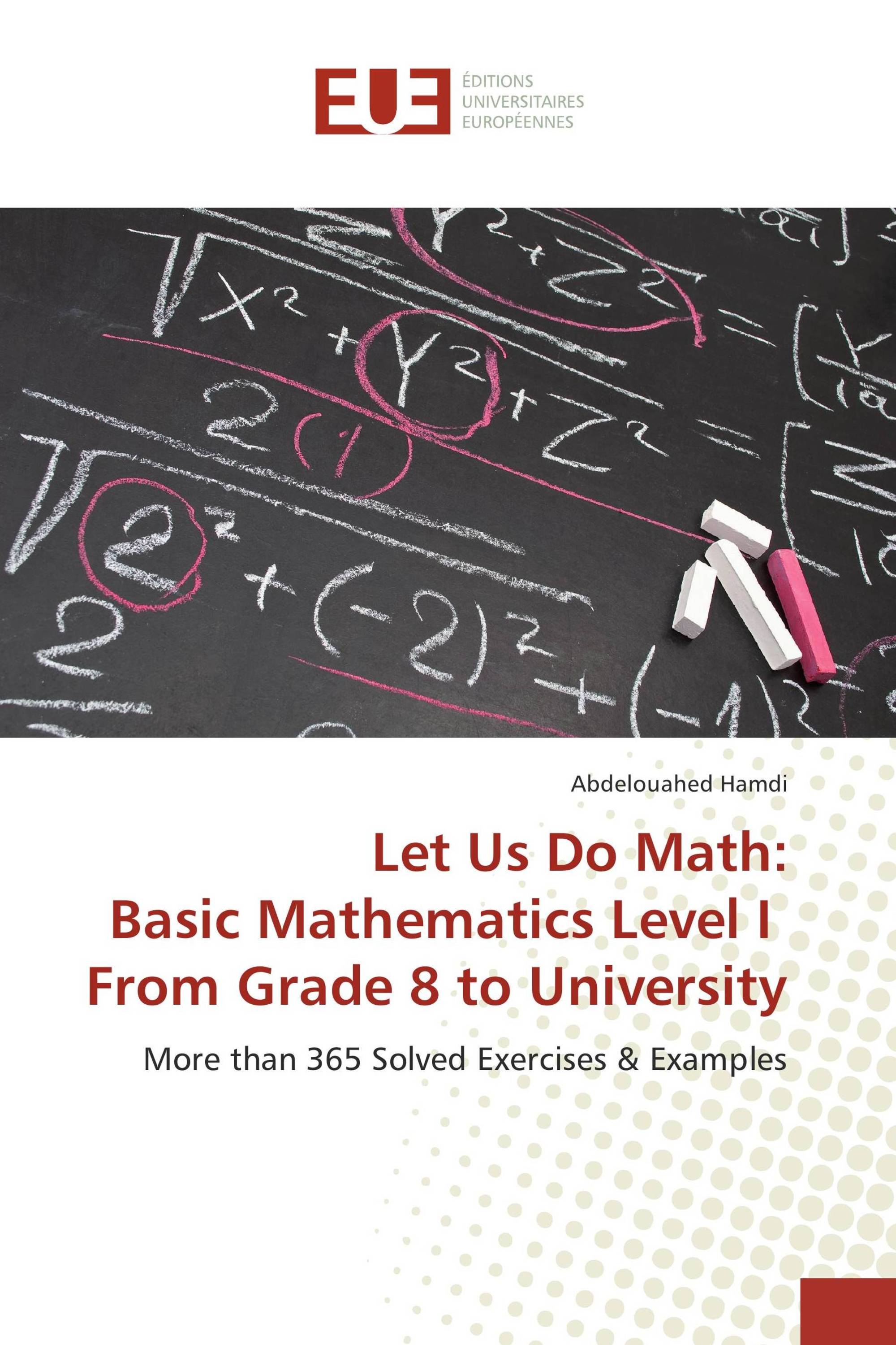 Let Us Do Math: Basic Mathematics Level I From Grade 8 to University