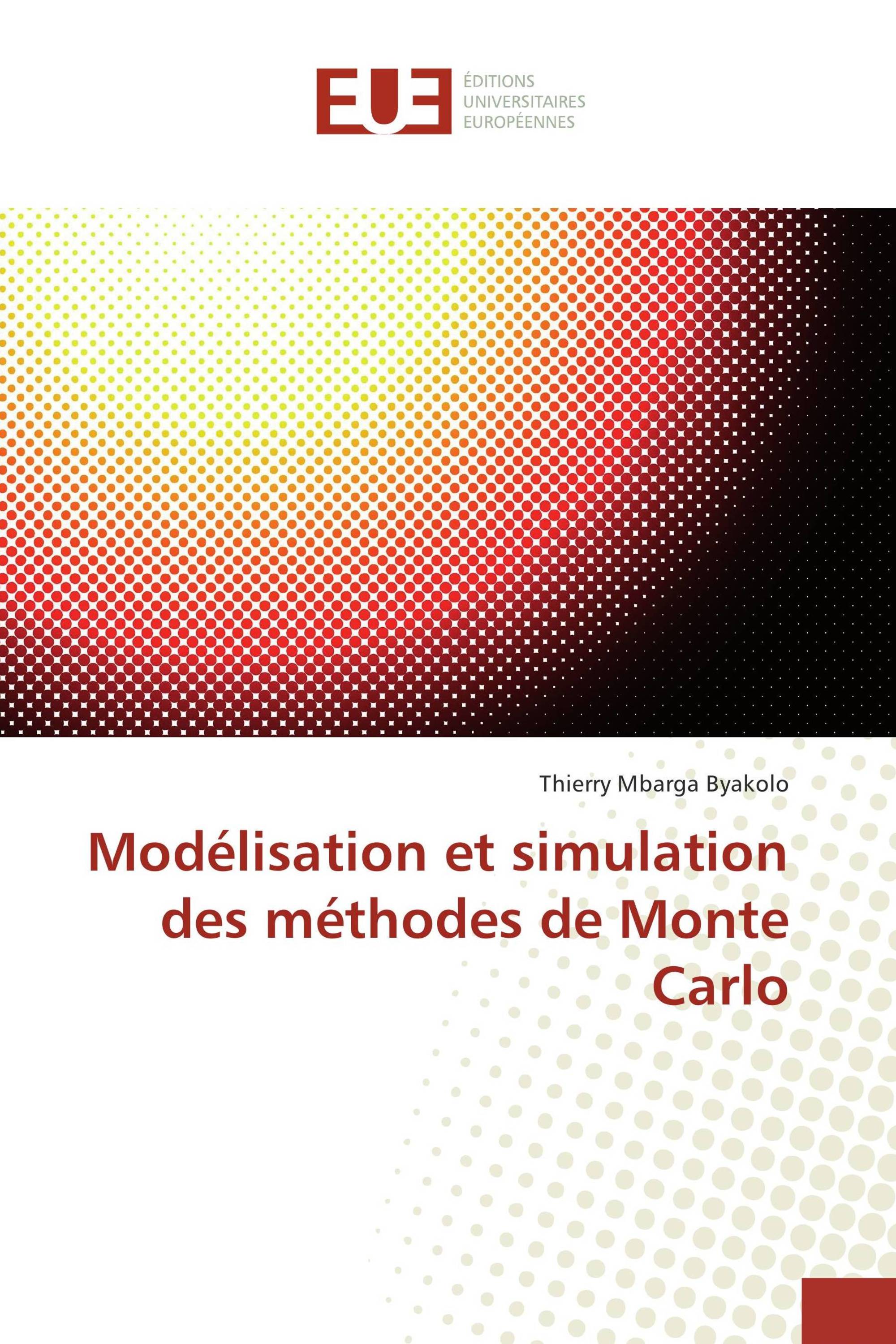 Modélisation et simulation des méthodes de Monte Carlo