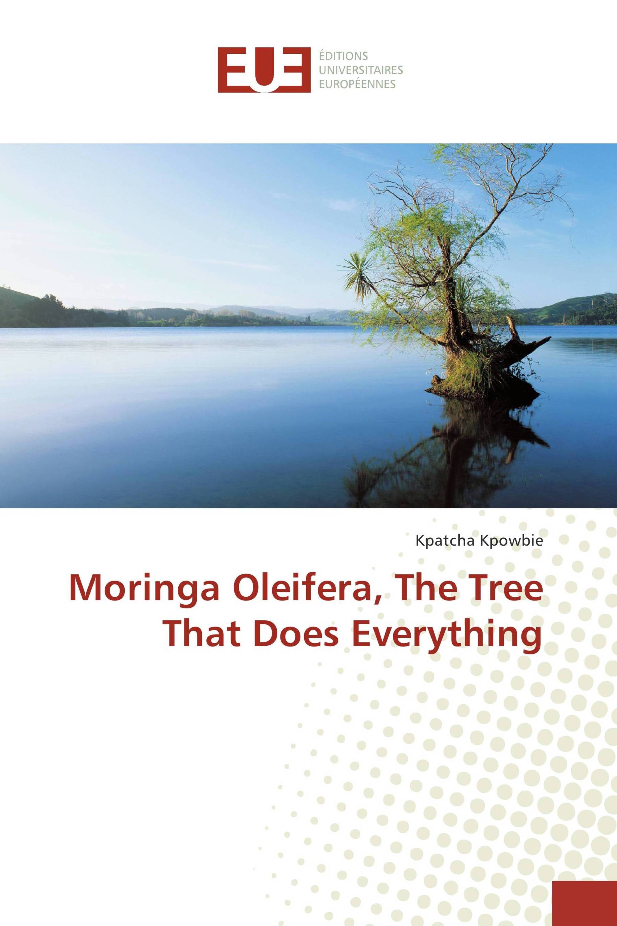 Moringa Oleifera, The Tree That Does Everything