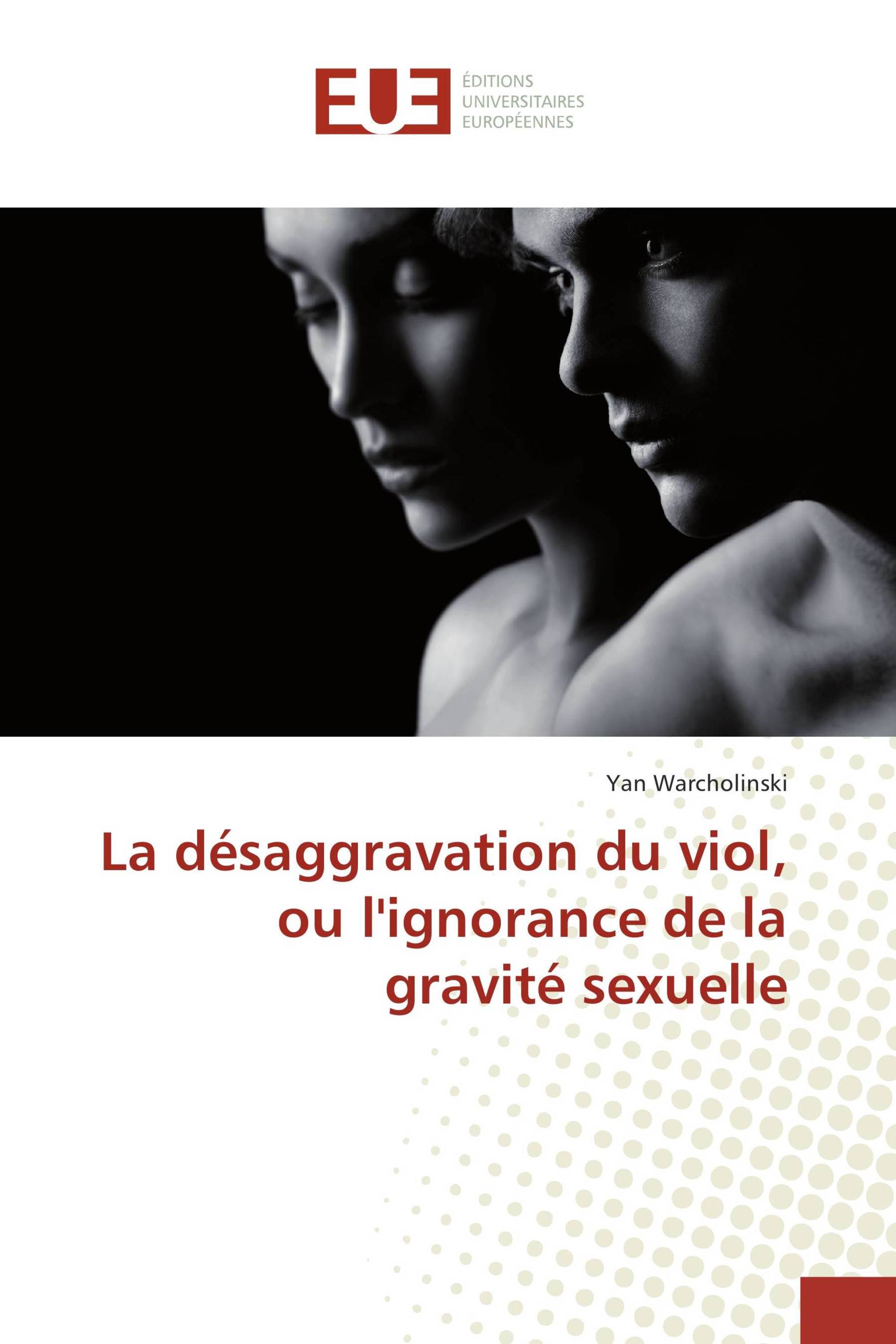 La désaggravation du viol, ou l'ignorance de la gravité sexuelle