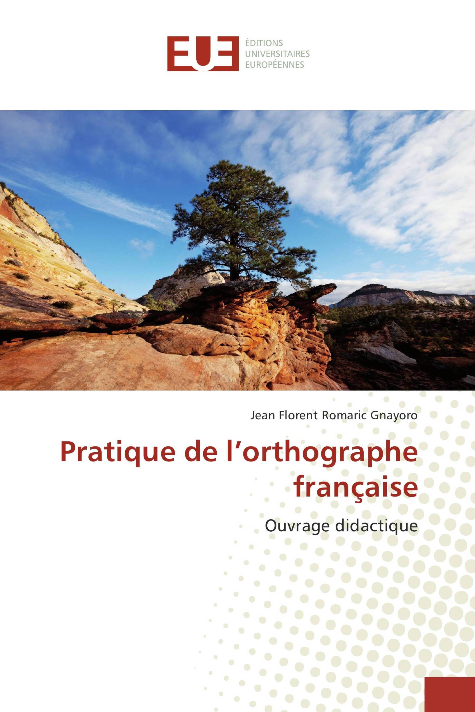 Pratique de l’orthographe française