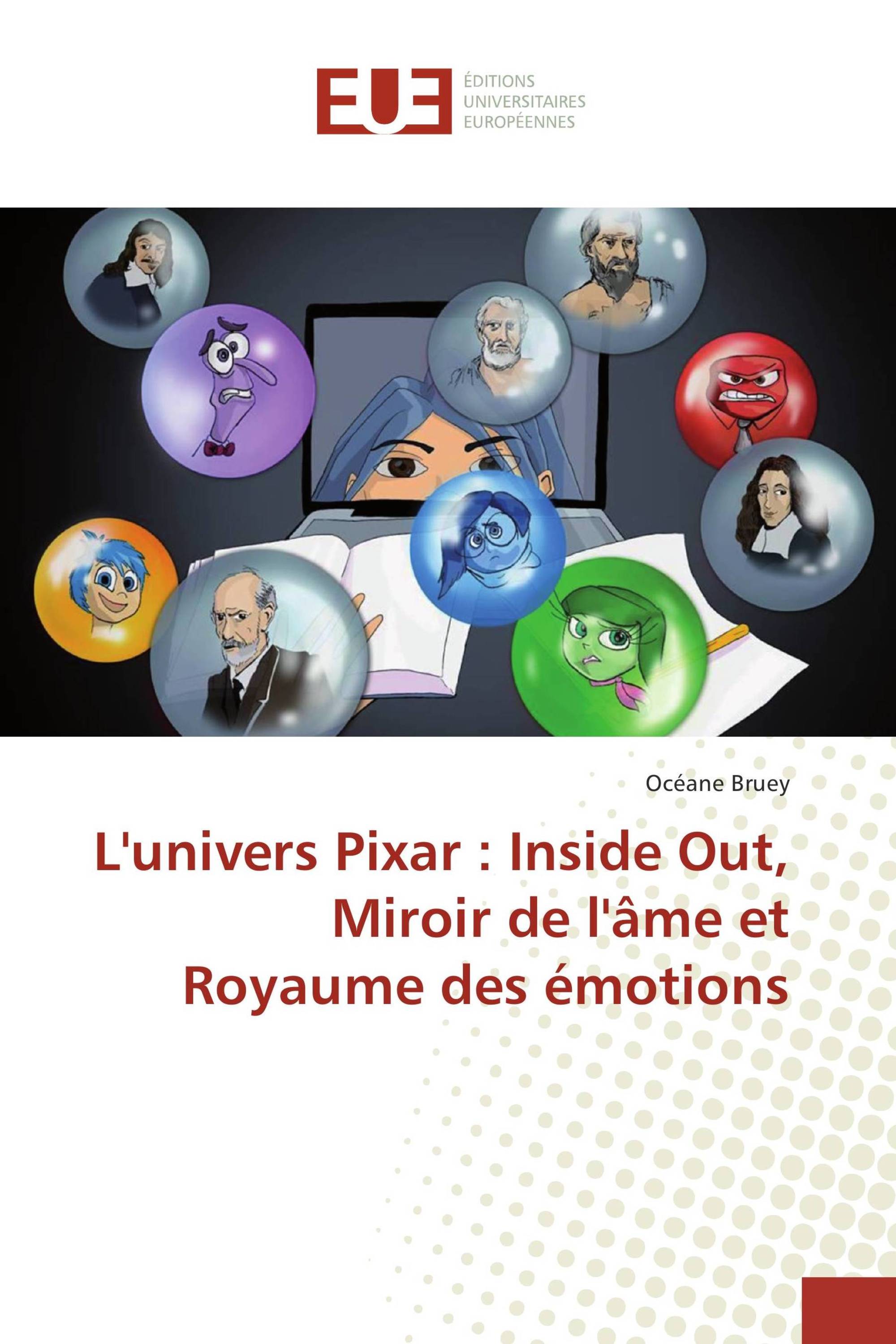 L'univers Pixar : Inside Out, Miroir de l'âme et Royaume des émotions