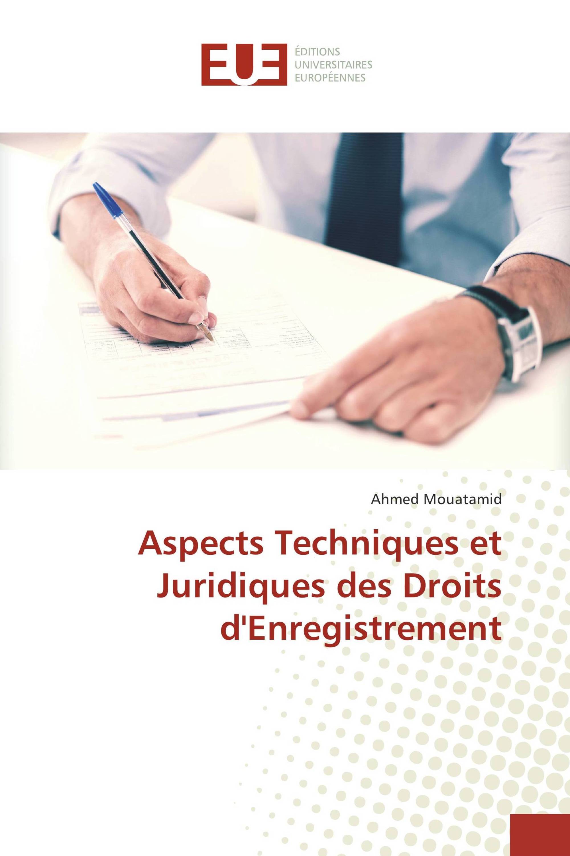 Aspects Techniques et Juridiques des Droits d'Enregistrement