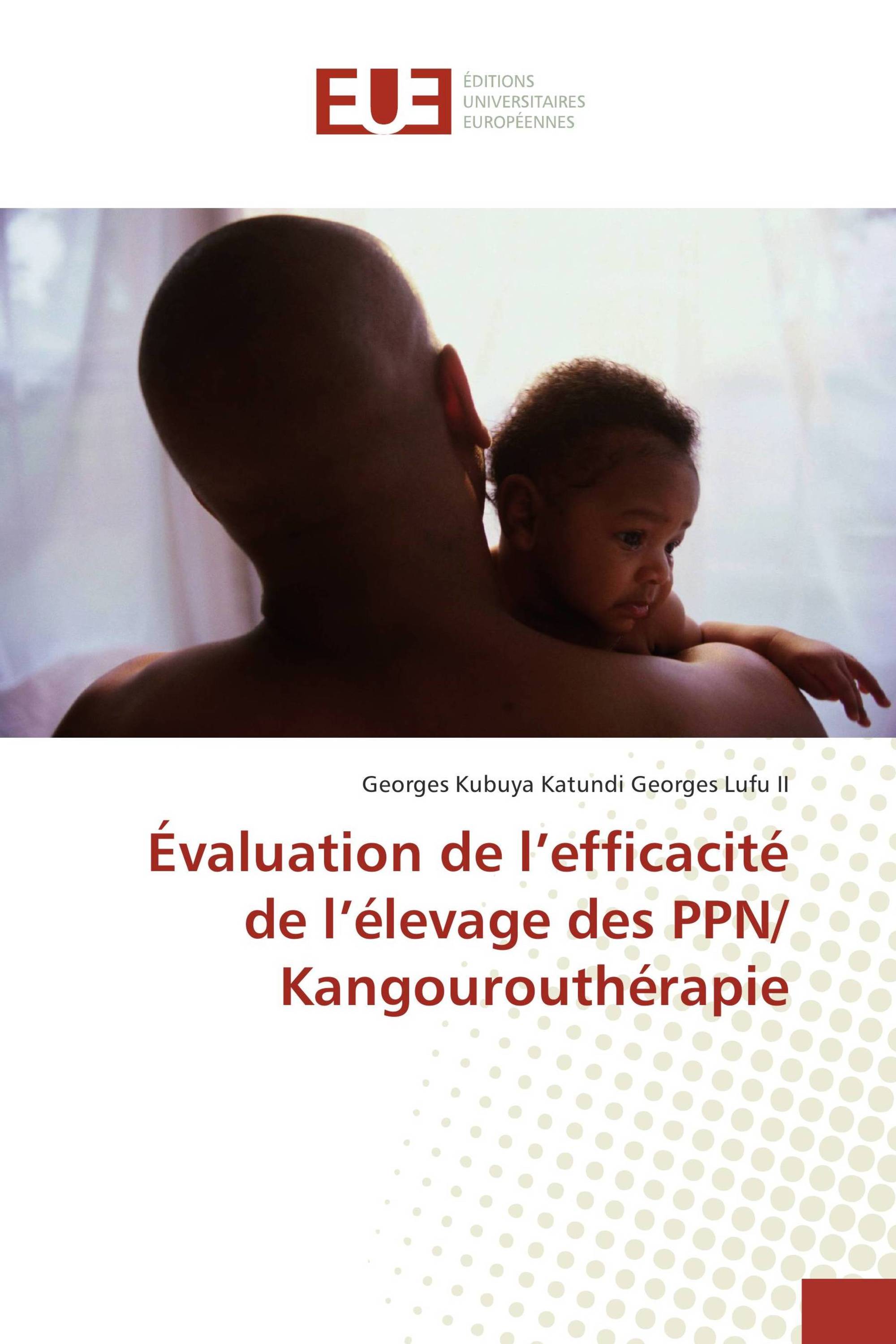 Évaluation de l’efficacité de l’élevage des PPN/ Kangourouthérapie