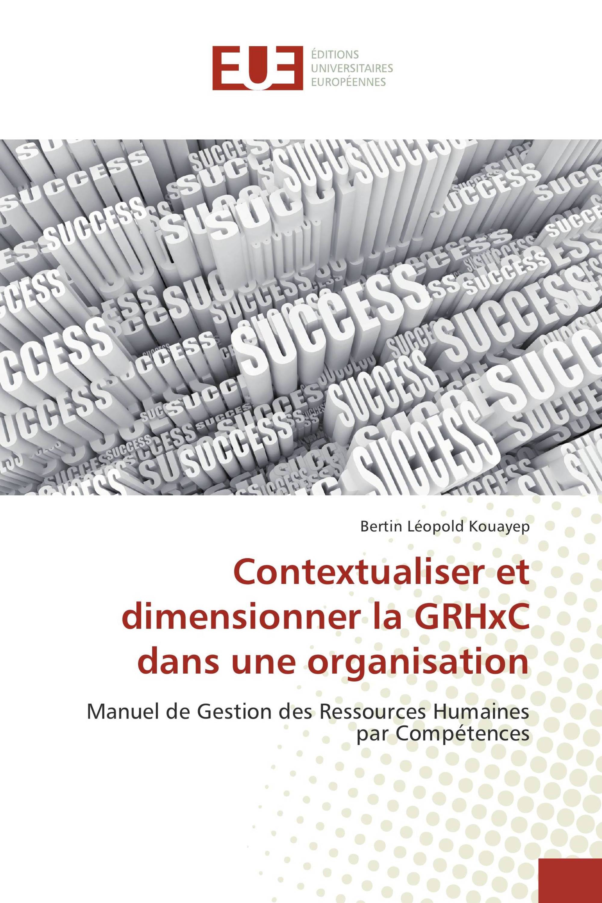 Contextualiser et dimensionner la GRHxC dans une organisation