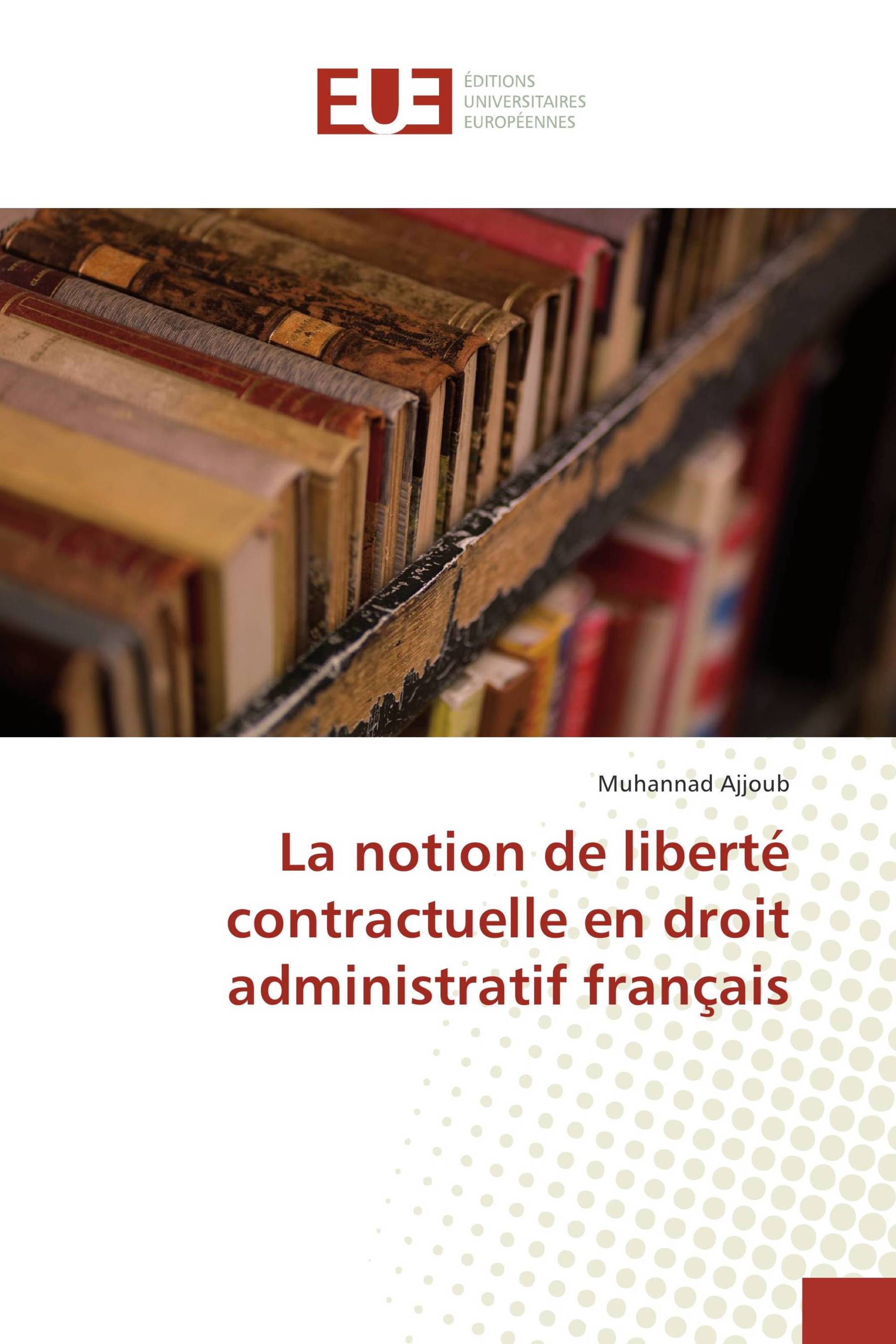 La notion de liberté contractuelle en droit administratif français