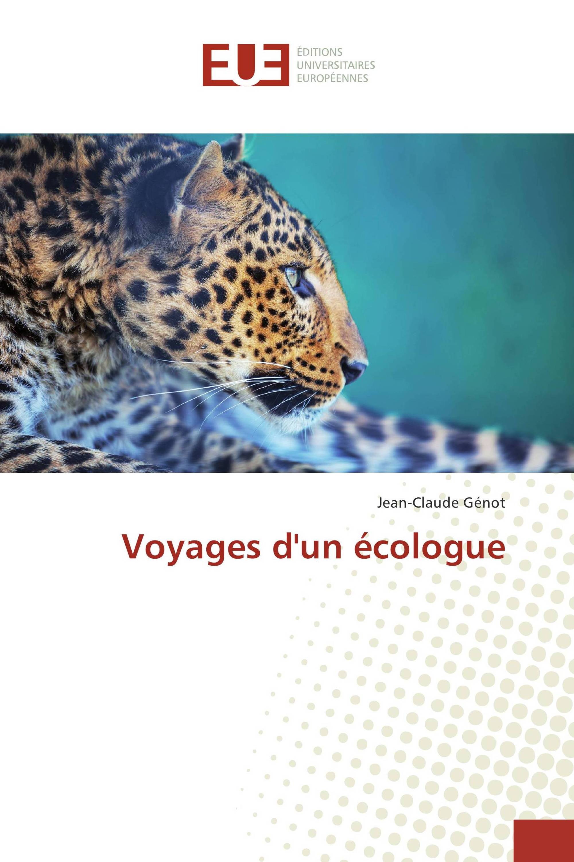 Voyages d'un écologue