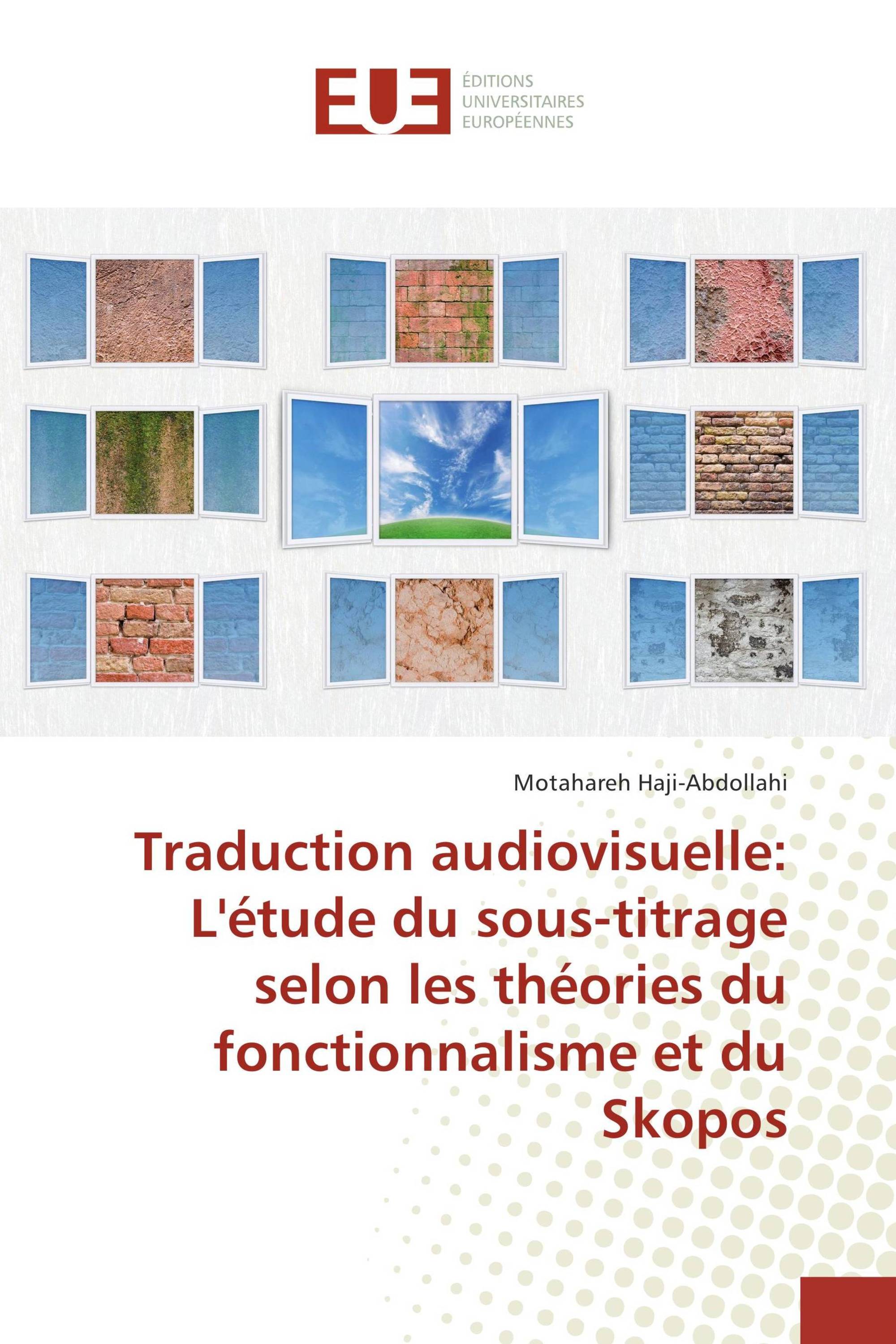 Traduction audiovisuelle: L'étude du sous-titrage selon les théories du fonctionnalisme et du Skopos