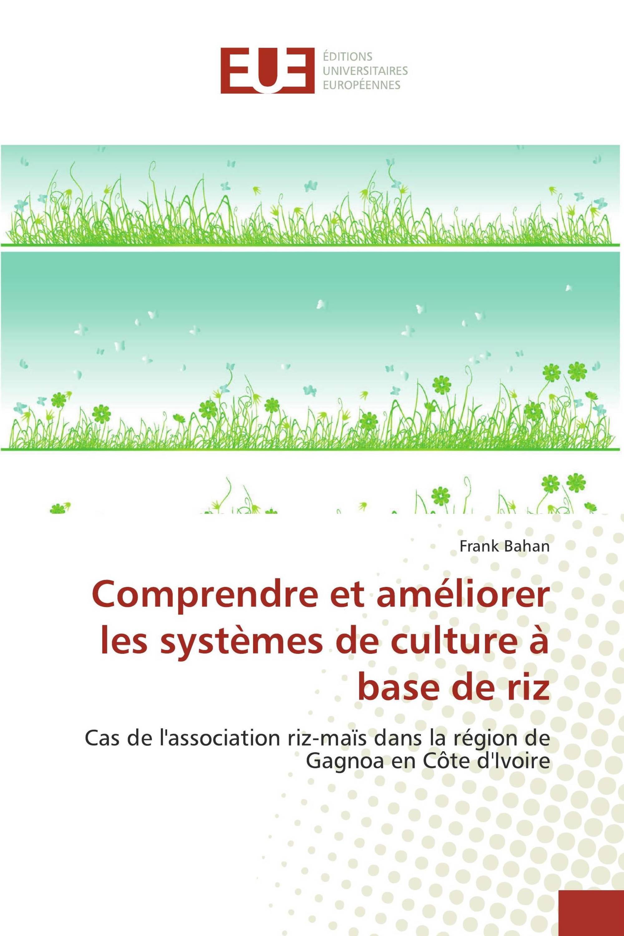 Comprendre et améliorer les systèmes de culture à base de riz