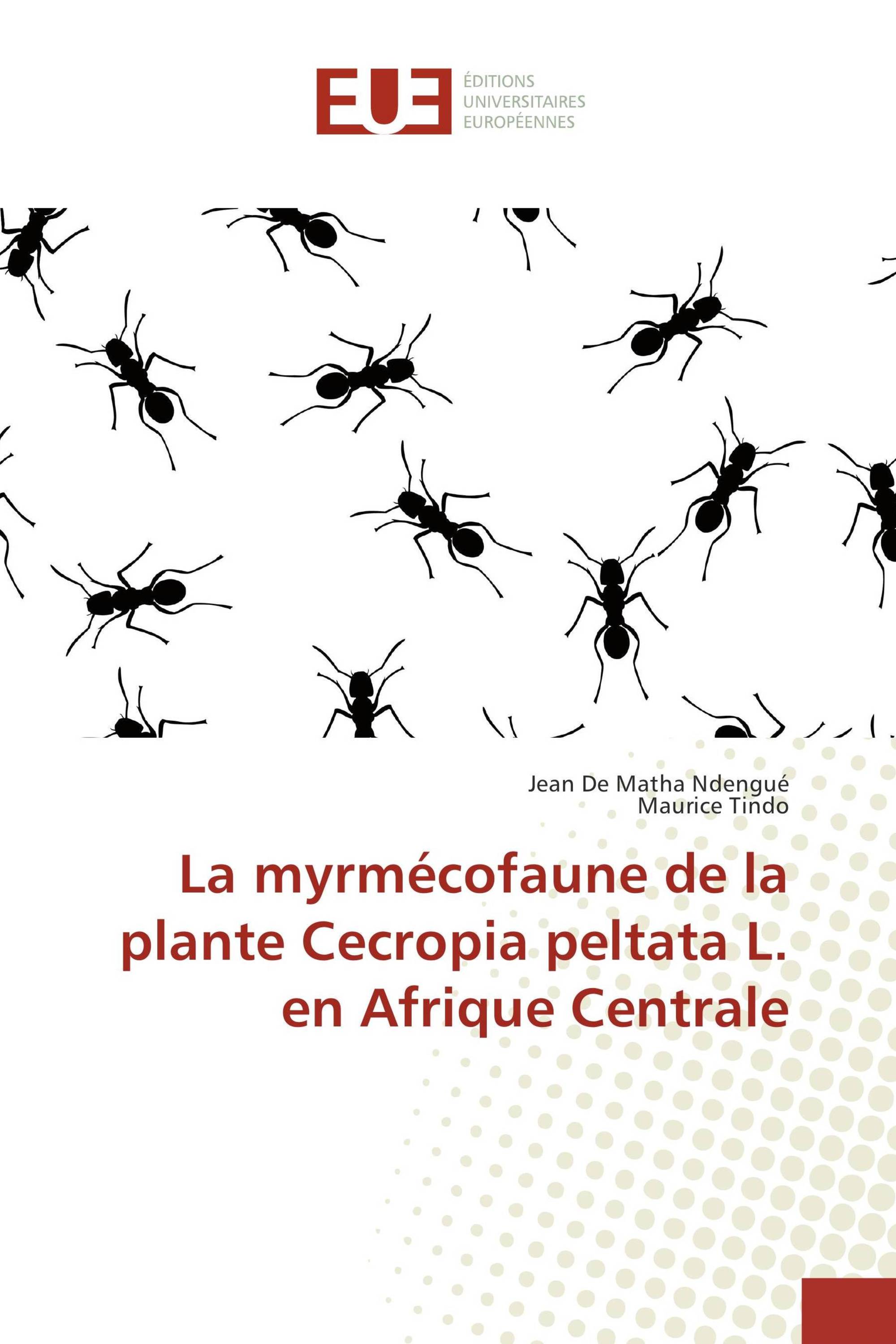 La myrmécofaune de la plante Cecropia peltata L. en Afrique Centrale