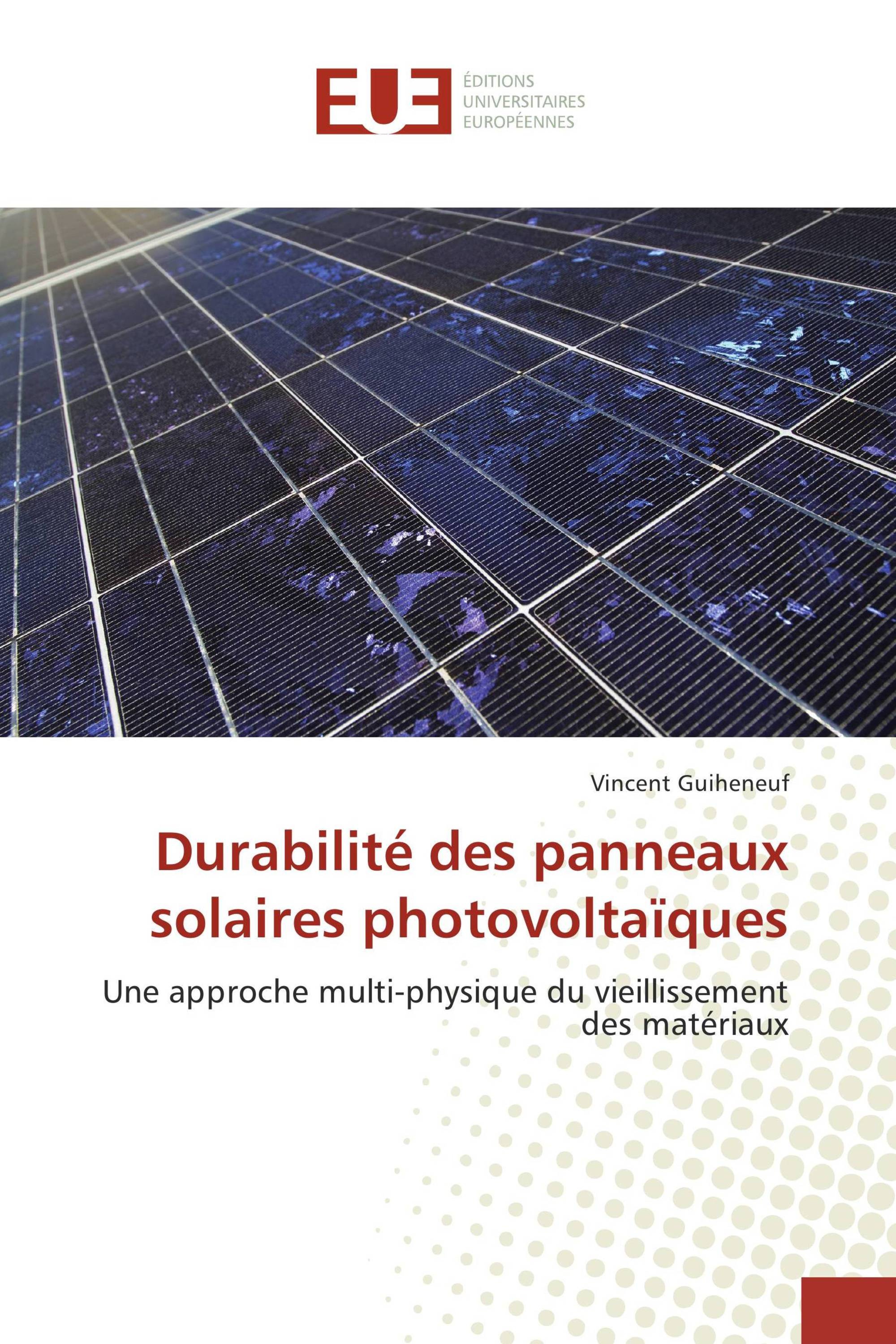 Durabilité des panneaux solaires photovoltaïques