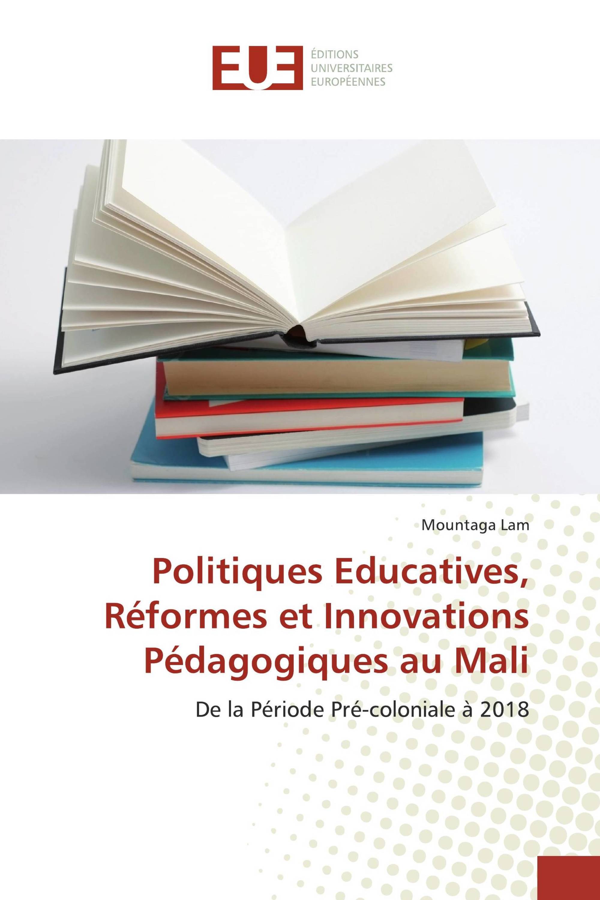 Politiques Educatives, Réformes et Innovations Pédagogiques au Mali