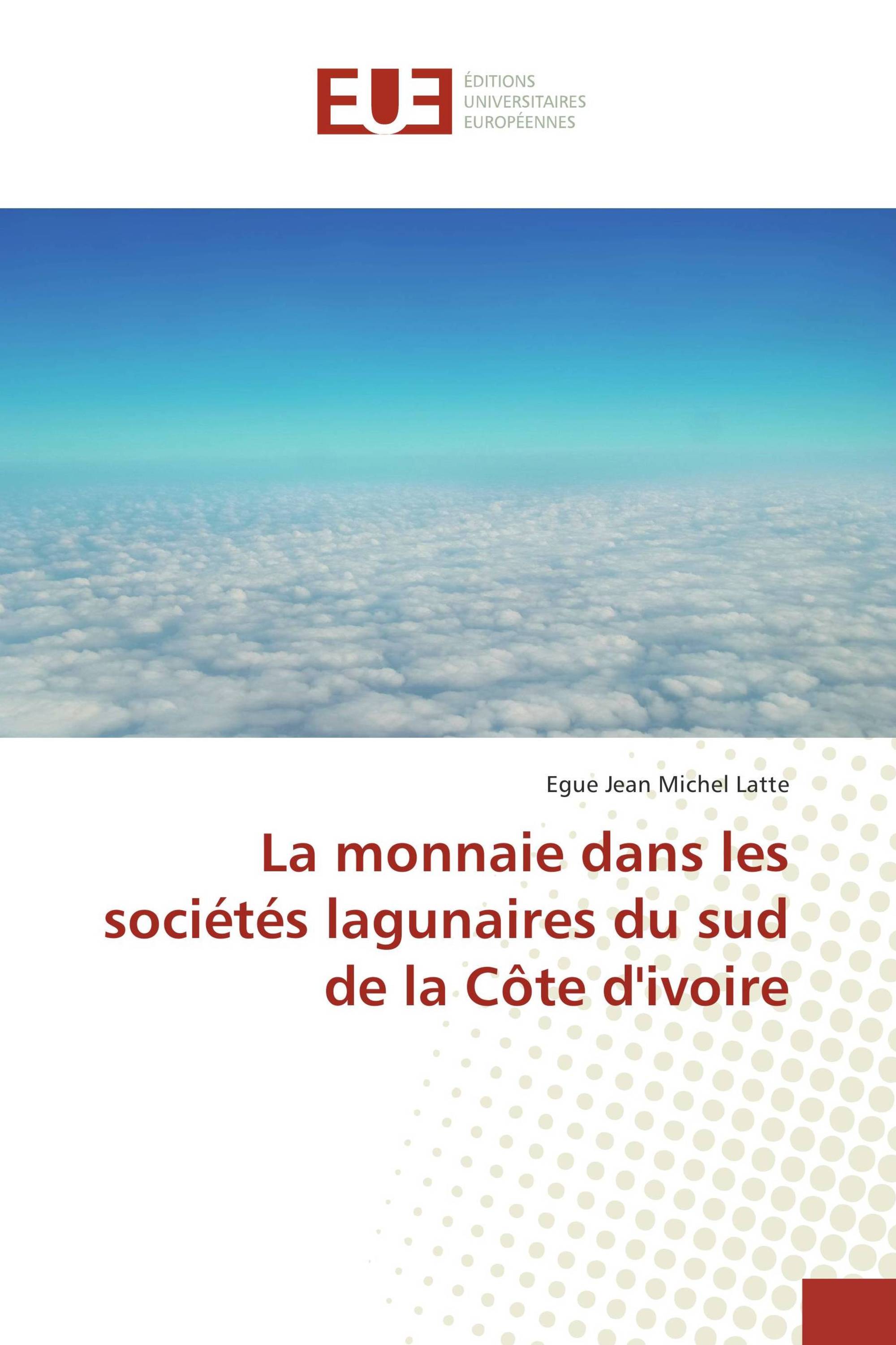 La monnaie dans les sociétés lagunaires du sud de la Côte d'ivoire