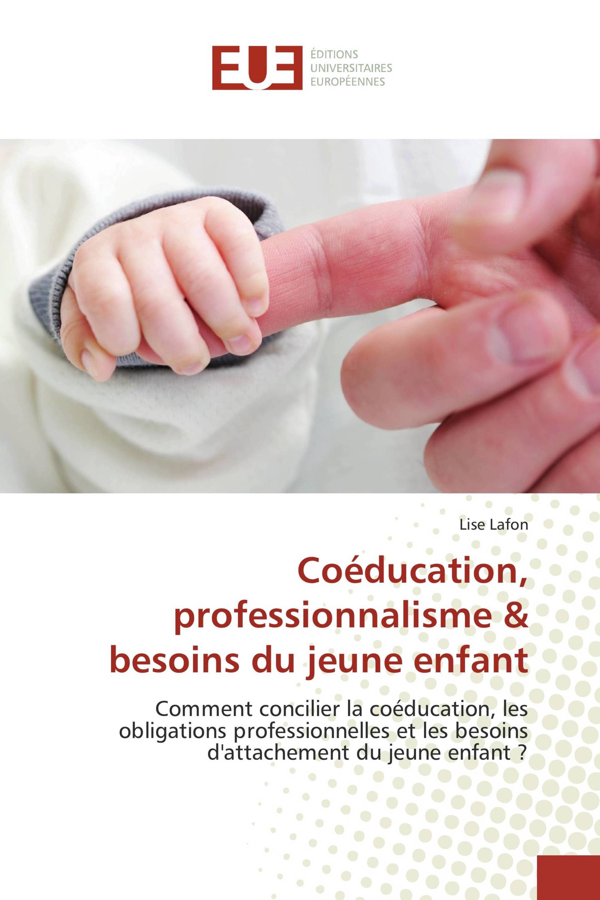 Coéducation, professionnalisme & besoins du jeune enfant