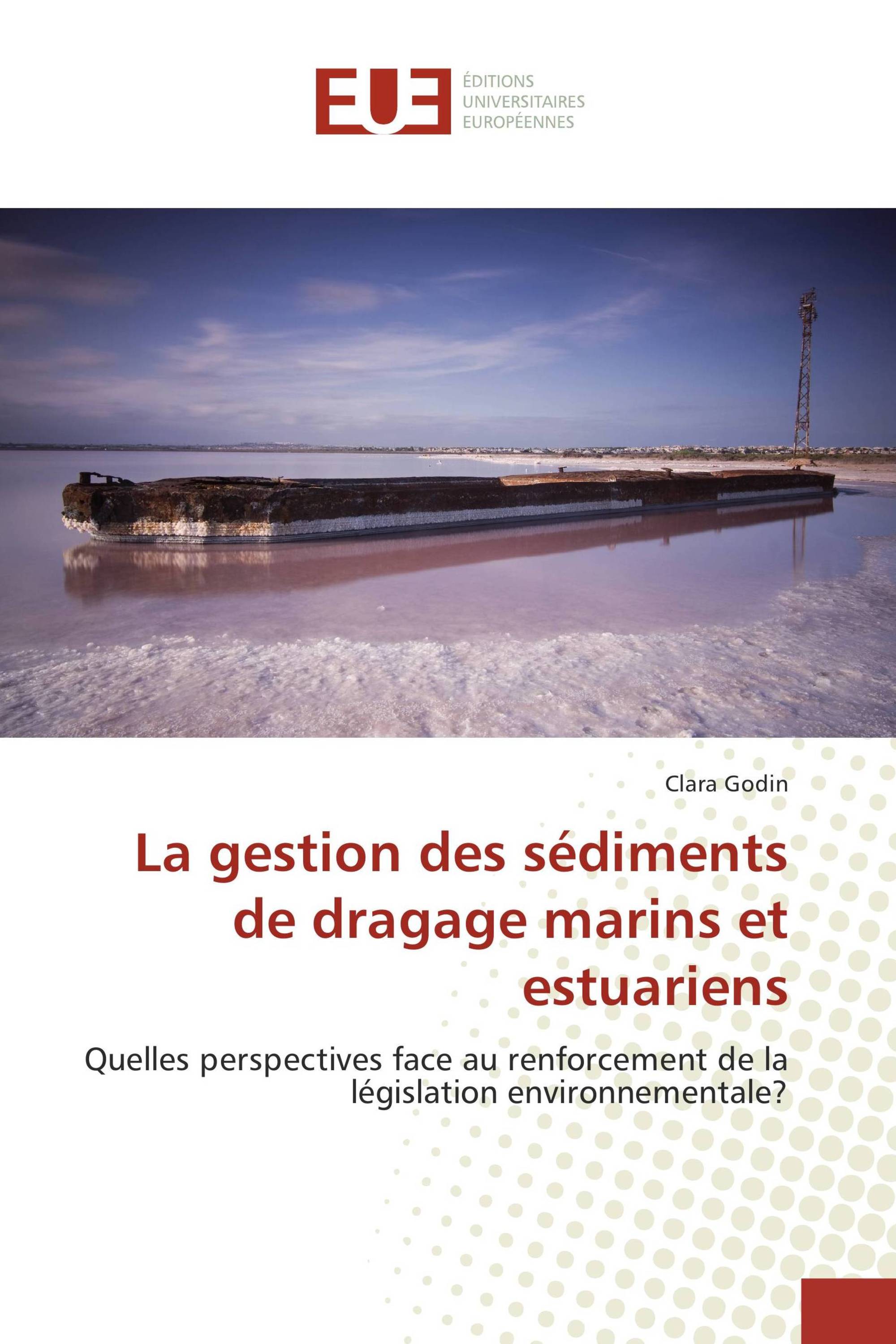 La gestion des sédiments de dragage marins et estuariens