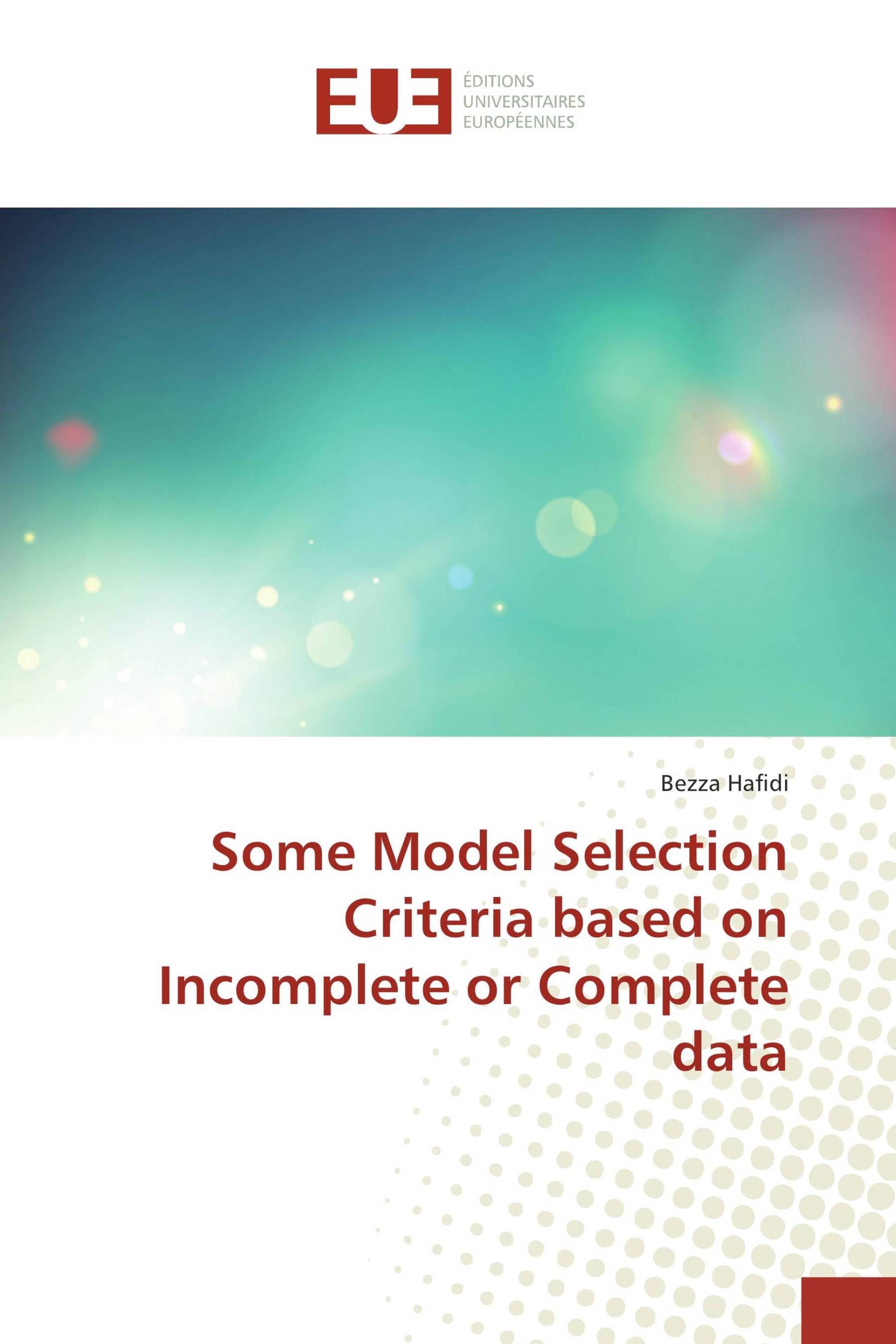 Some Model Selection Criteria based on Incomplete or Complete data