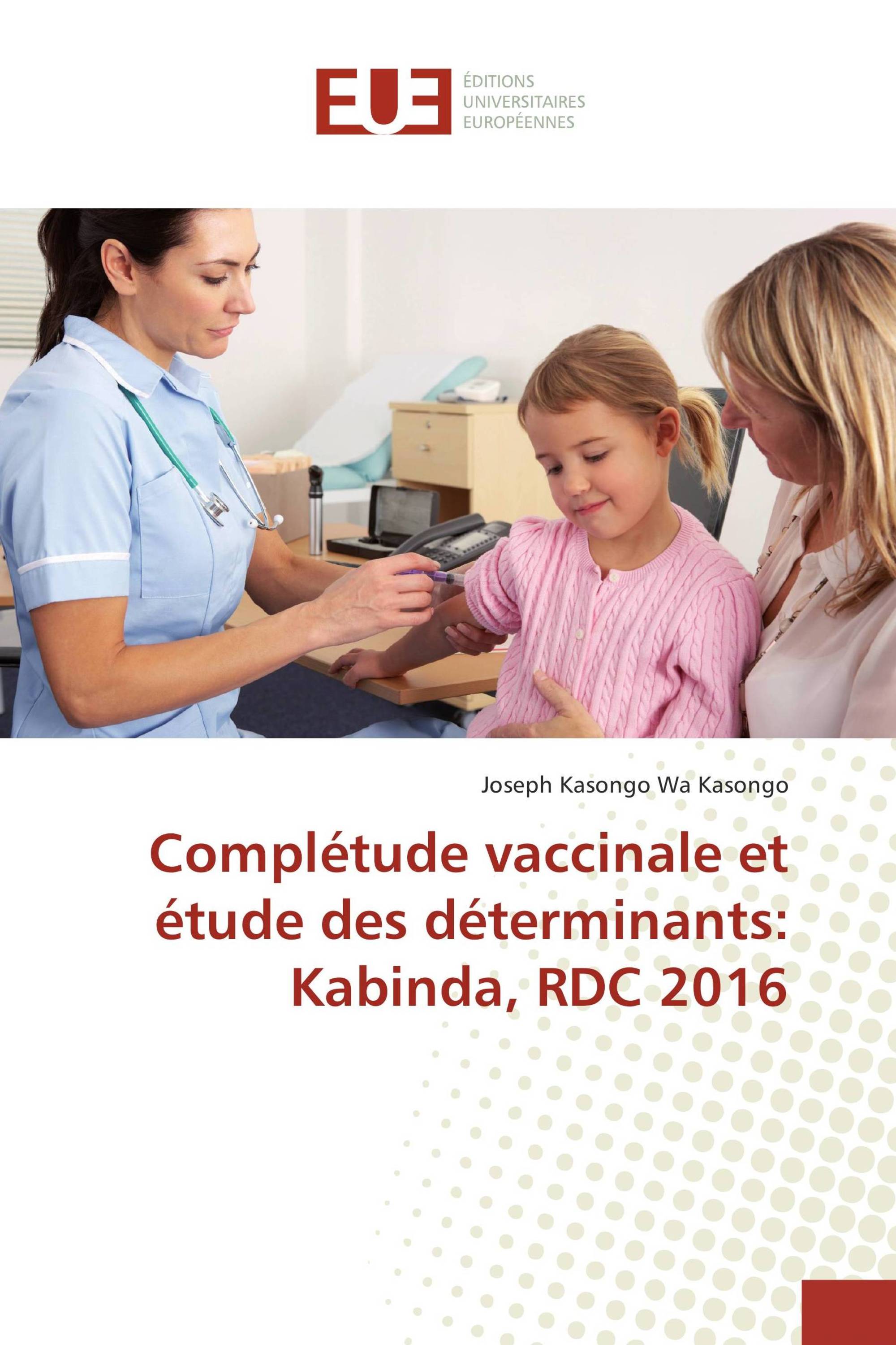 Complétude vaccinale et étude des déterminants: Kabinda, RDC 2016