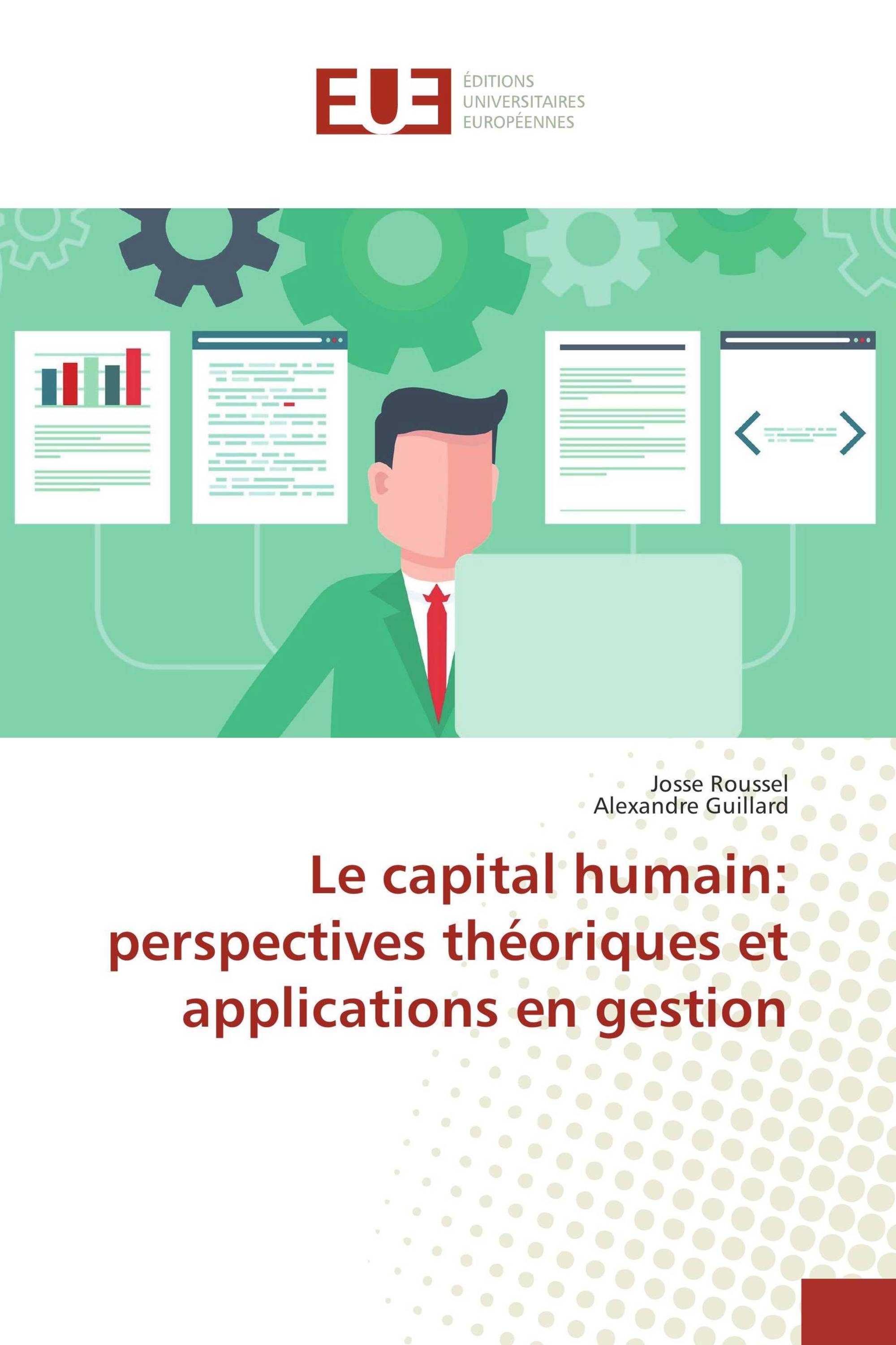 Le capital humain: perspectives théoriques et applications en gestion