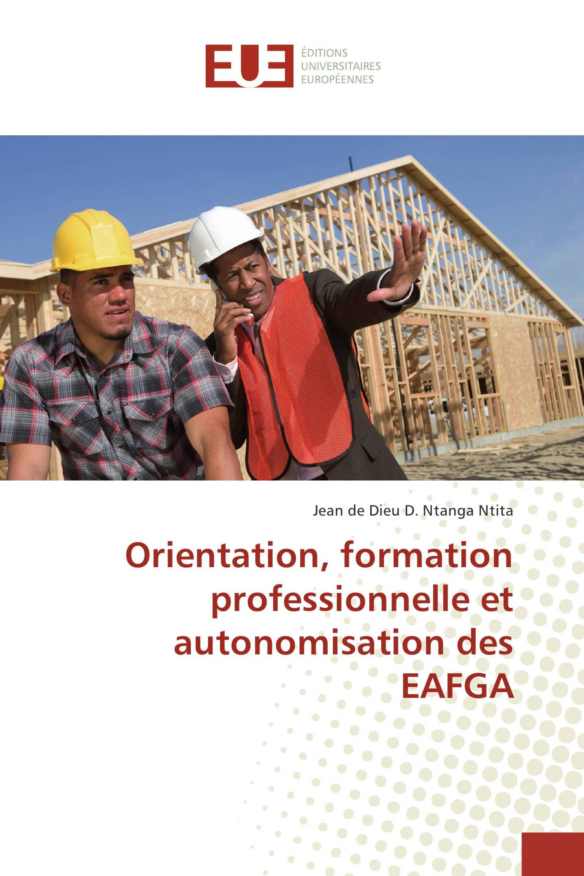 Orientation, formation professionnelle et autonomisation des EAFGA