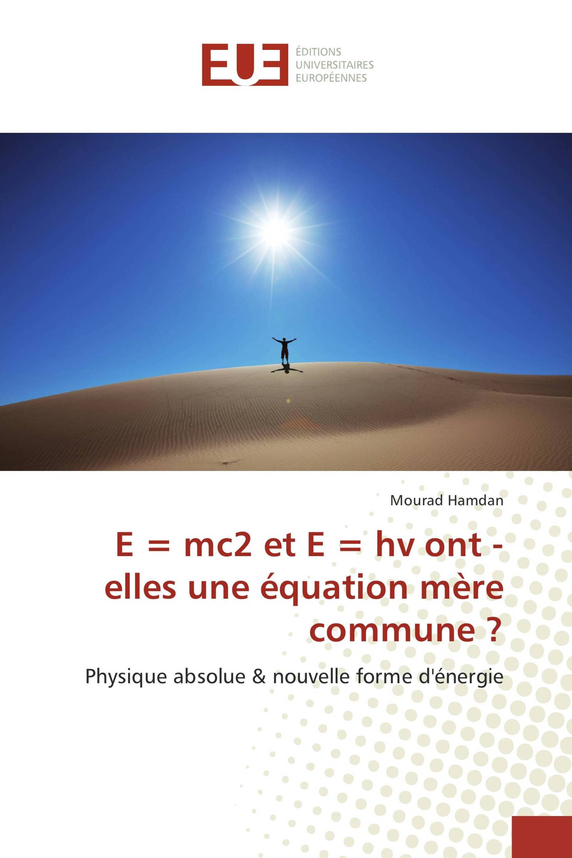 E = mc2 et E = hv ont - elles une équation mère commune ?