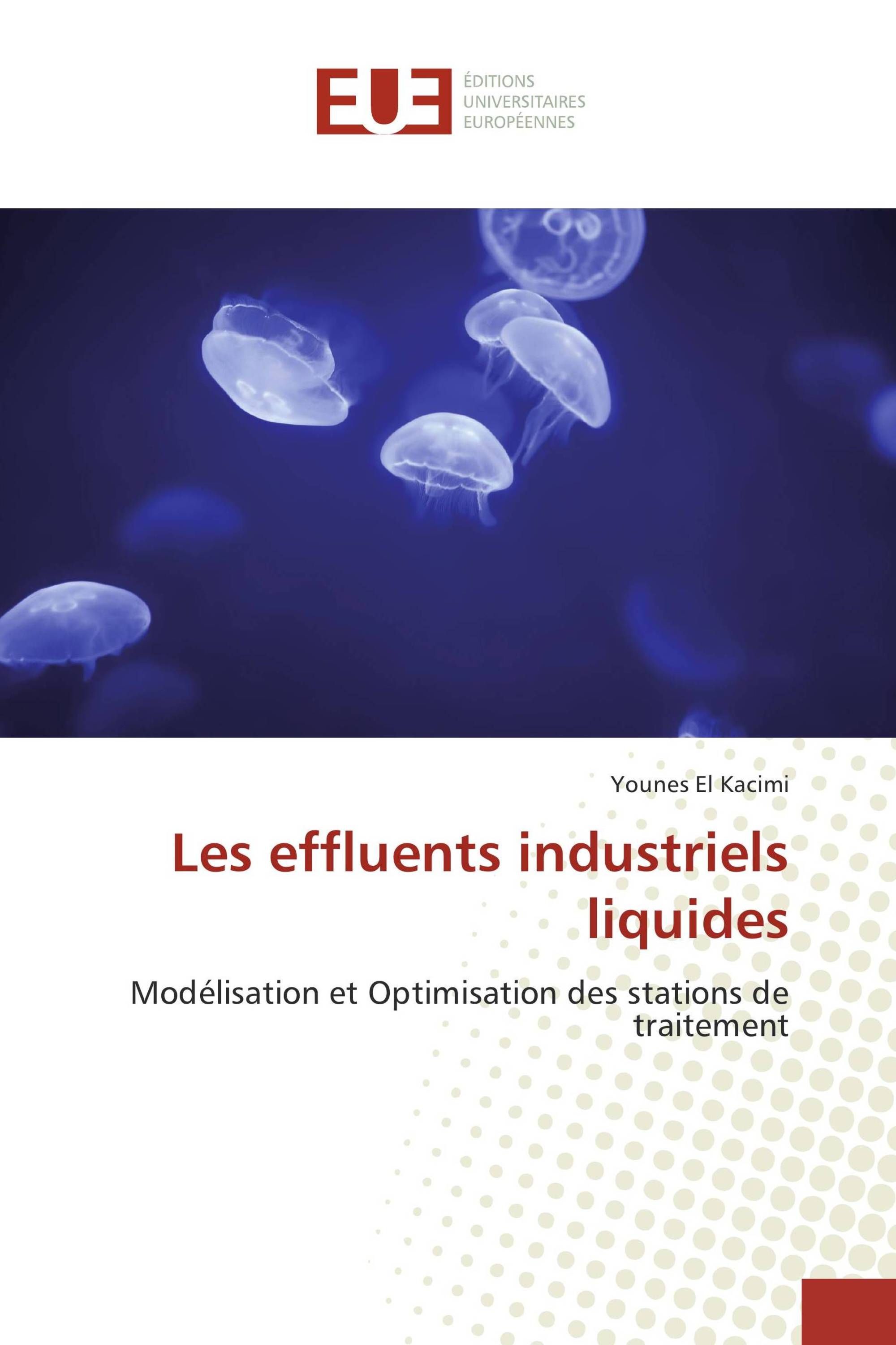 Les effluents industriels liquides