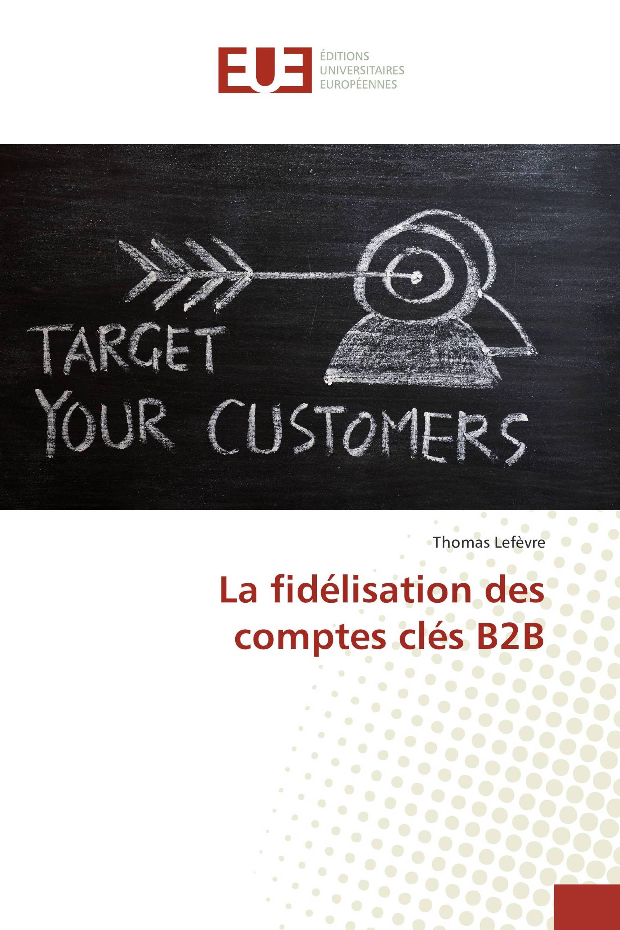 La fidélisation des comptes clés B2B