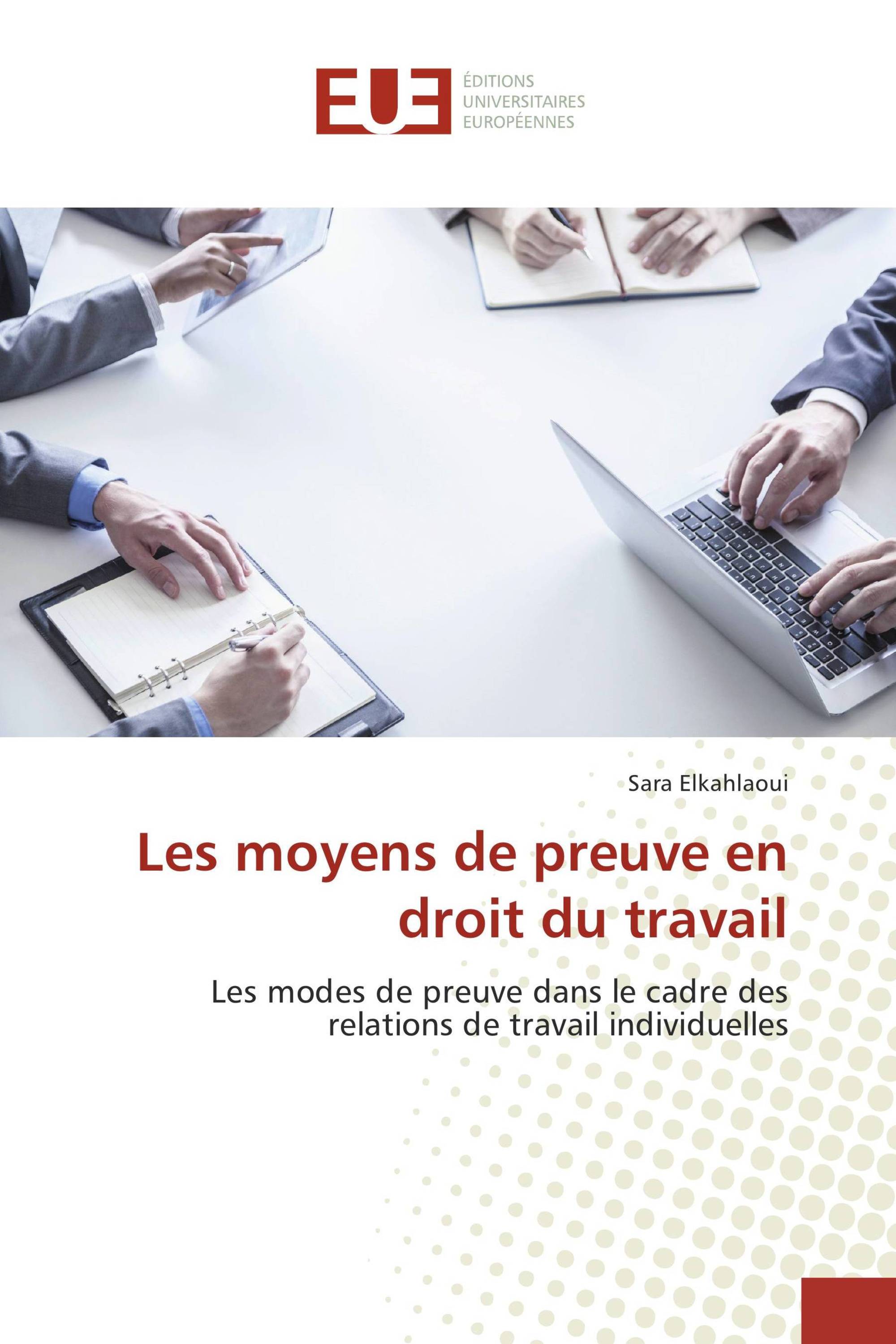 Les moyens de preuve en droit du travail