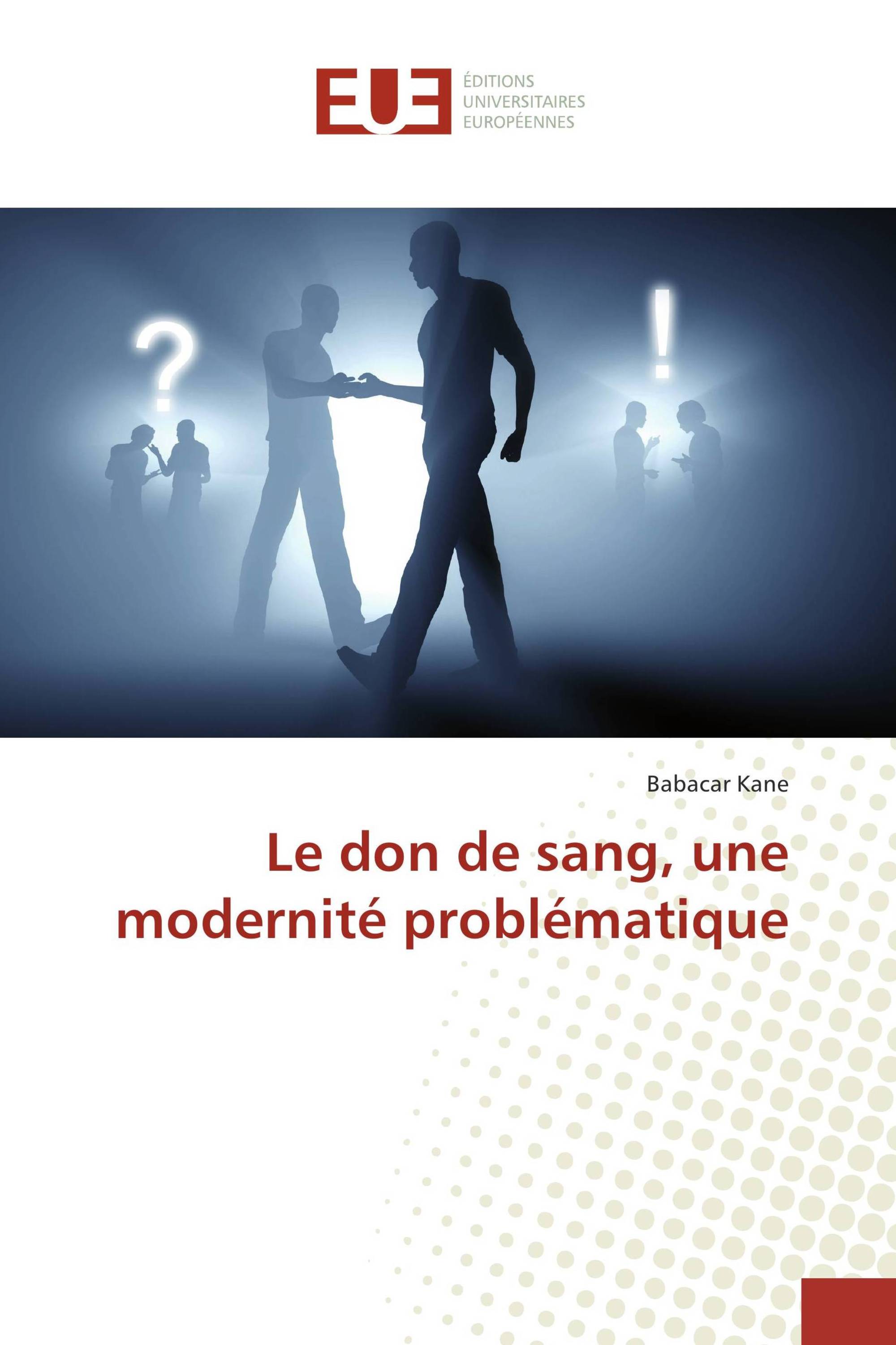 Le don de sang, une modernité problématique