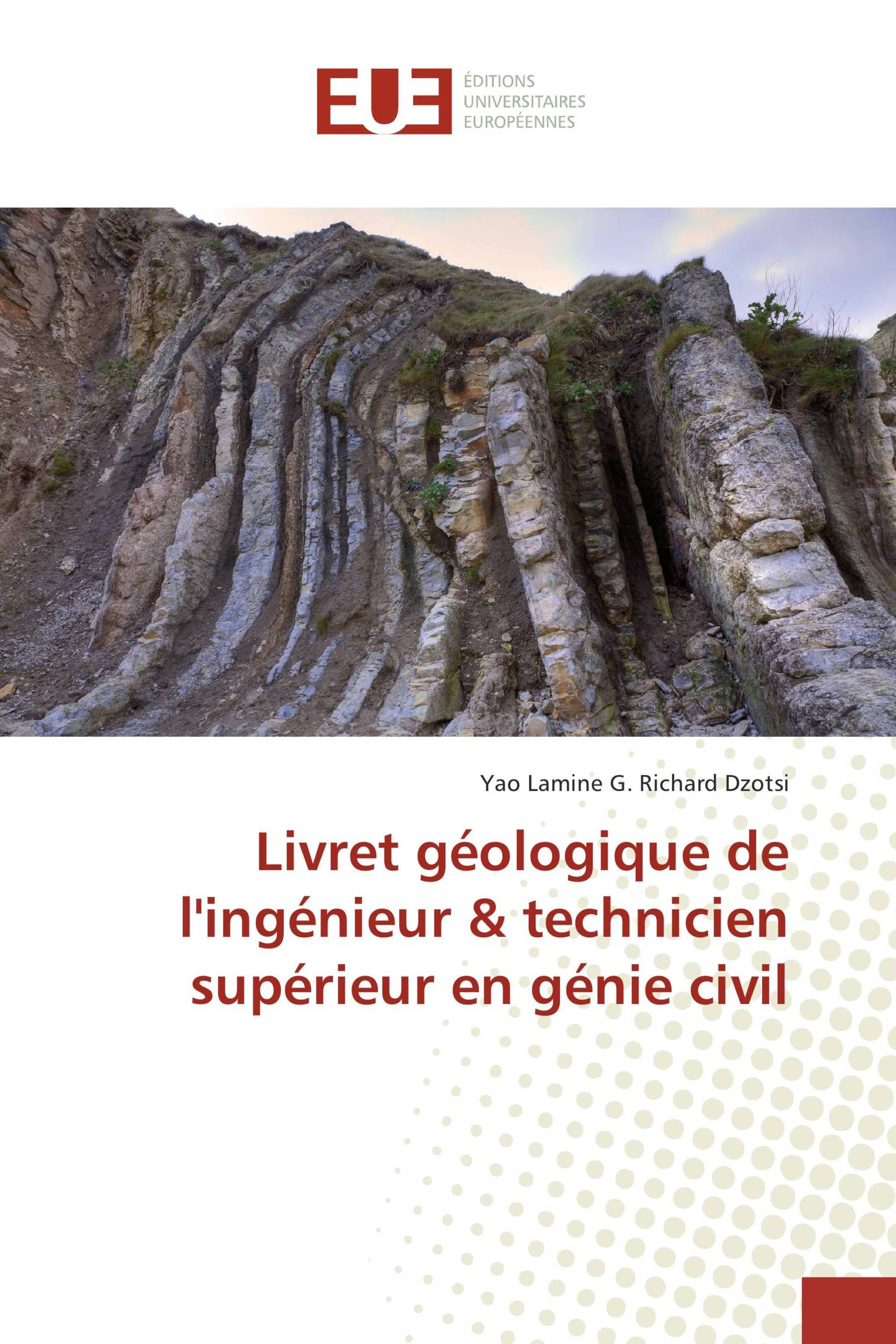 Livret géologique de l'ingénieur & technicien supérieur en génie civil