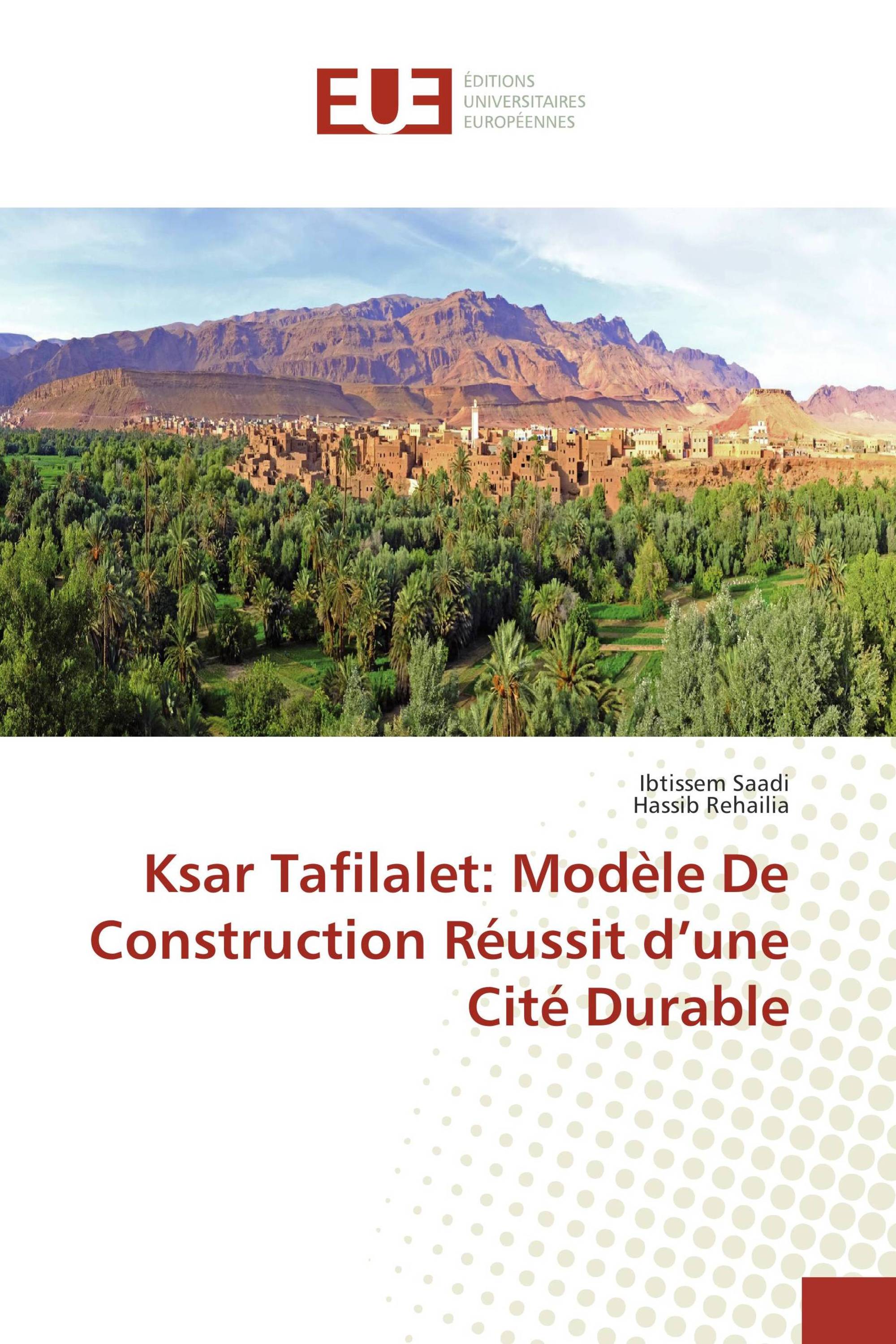 Ksar Tafilalet: Modèle De Construction Réussit d’une Cité Durable