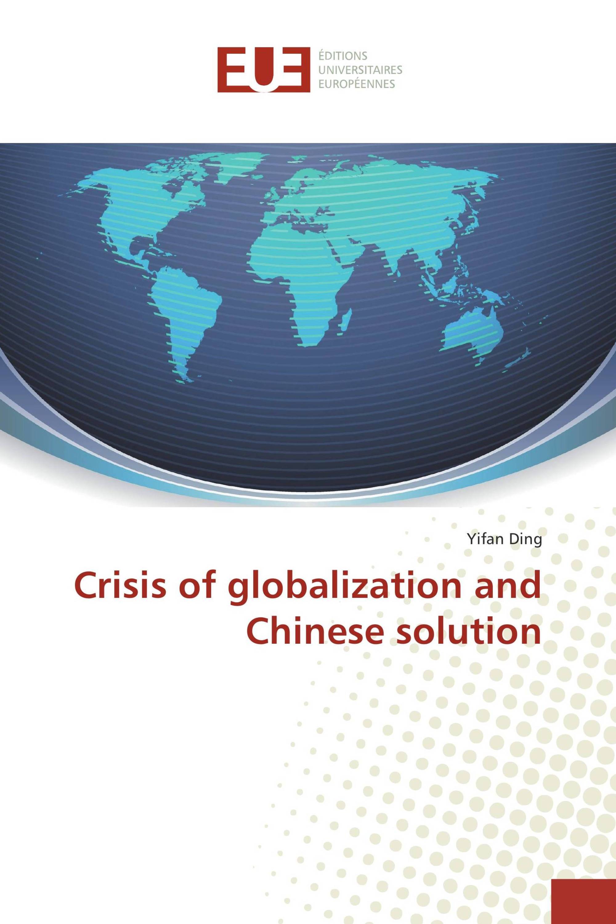 Crisis of globalization and Chinese solution