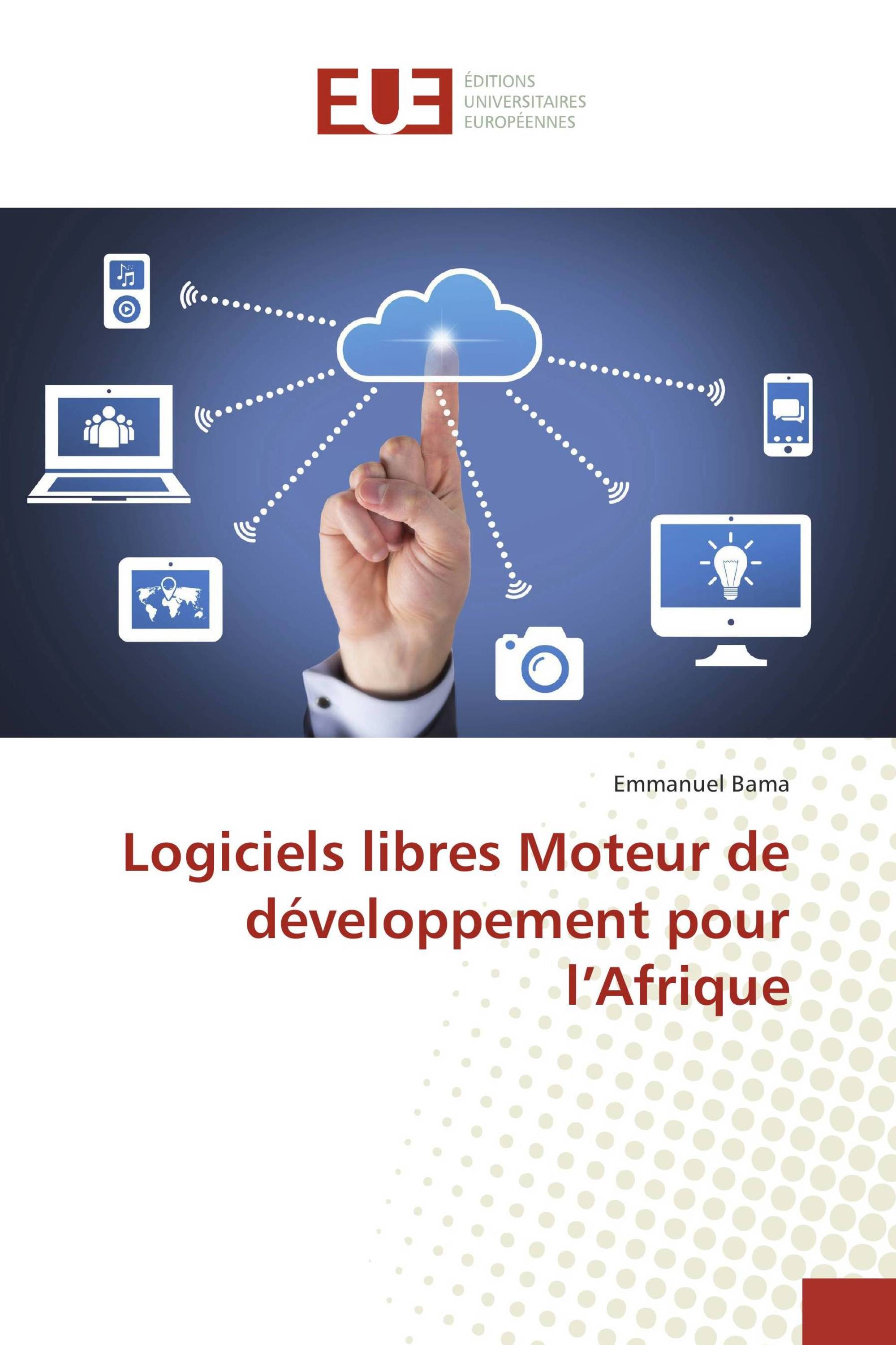 Logiciels libres Moteur de développement pour l’Afrique