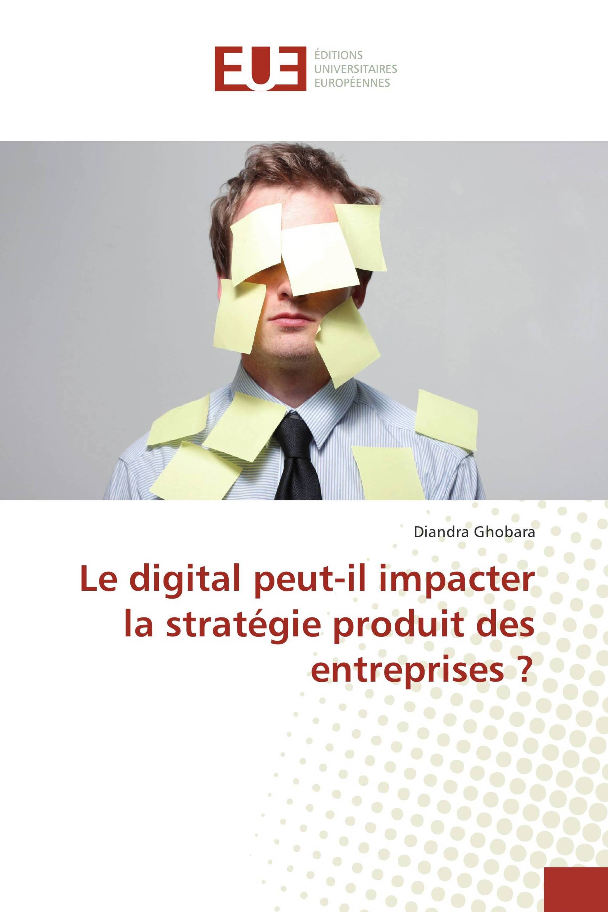 Le digital peut-il impacter la stratégie produit des entreprises ?