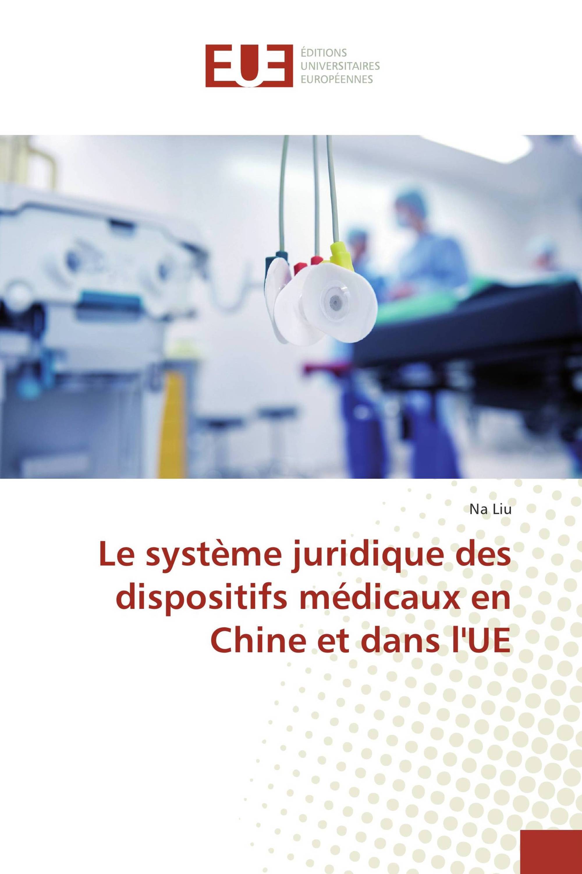 Le système juridique des dispositifs médicaux en Chine et dans l'UE