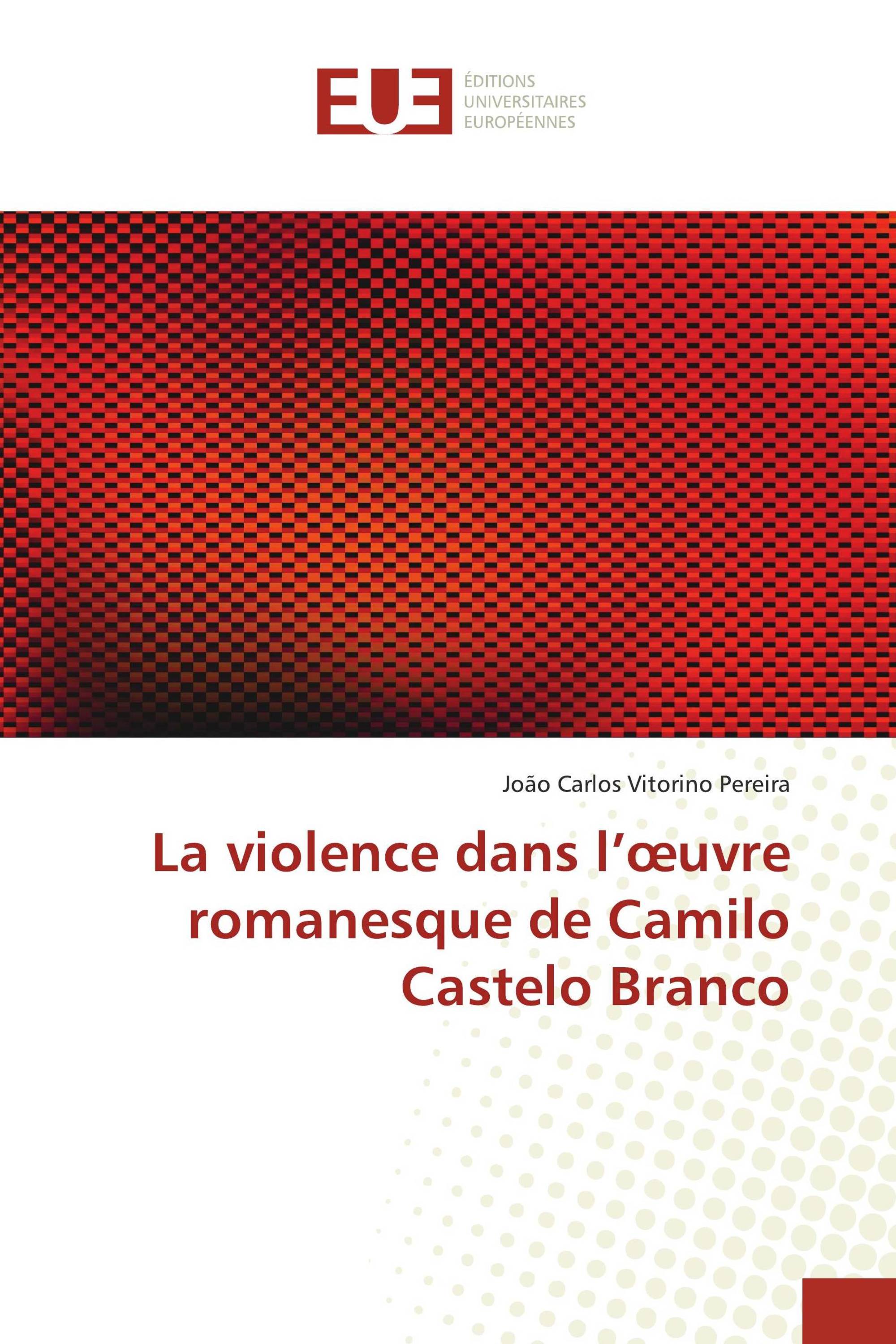 La violence dans l’œuvre romanesque de Camilo Castelo Branco