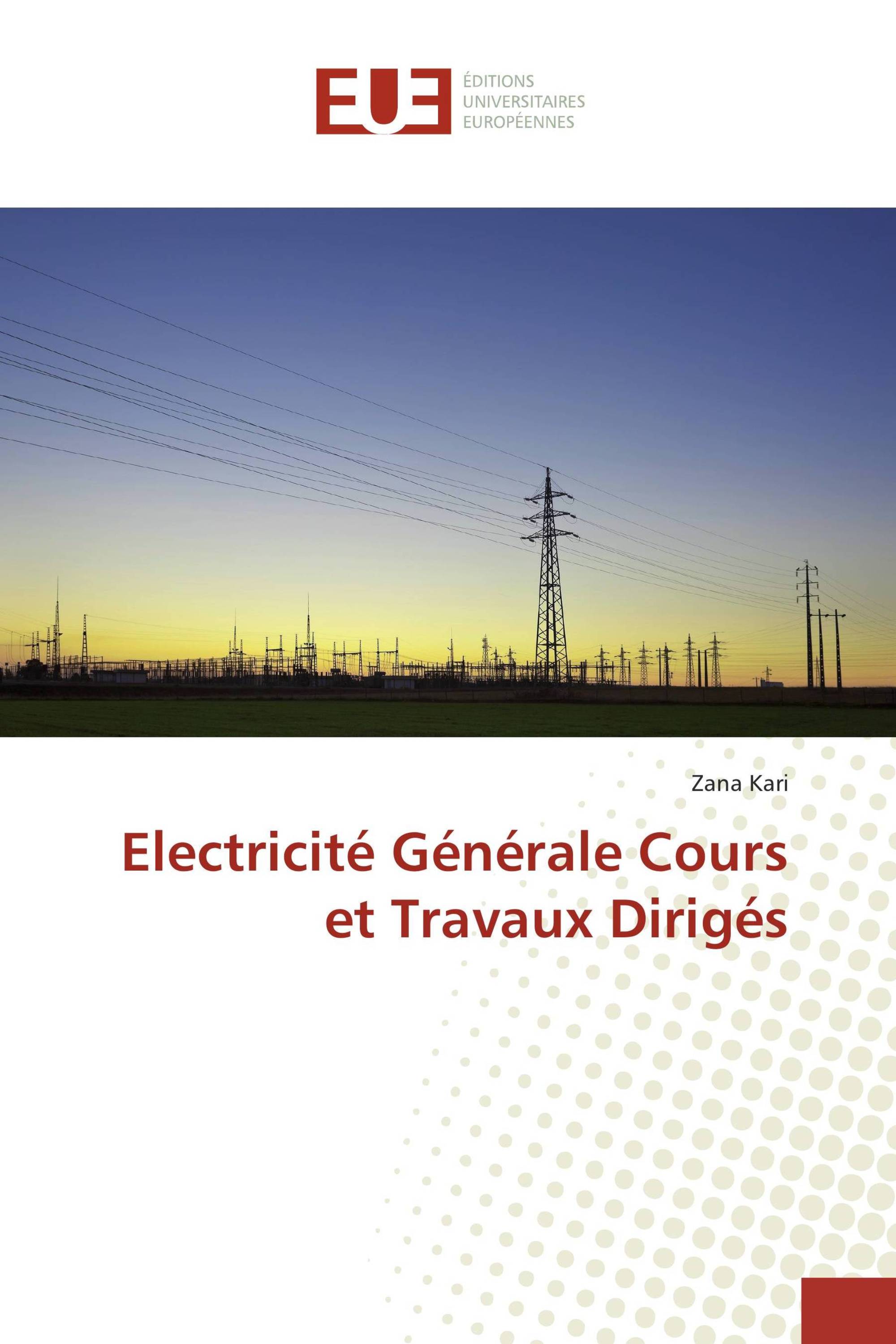 Electricité Générale Cours et Travaux Dirigés