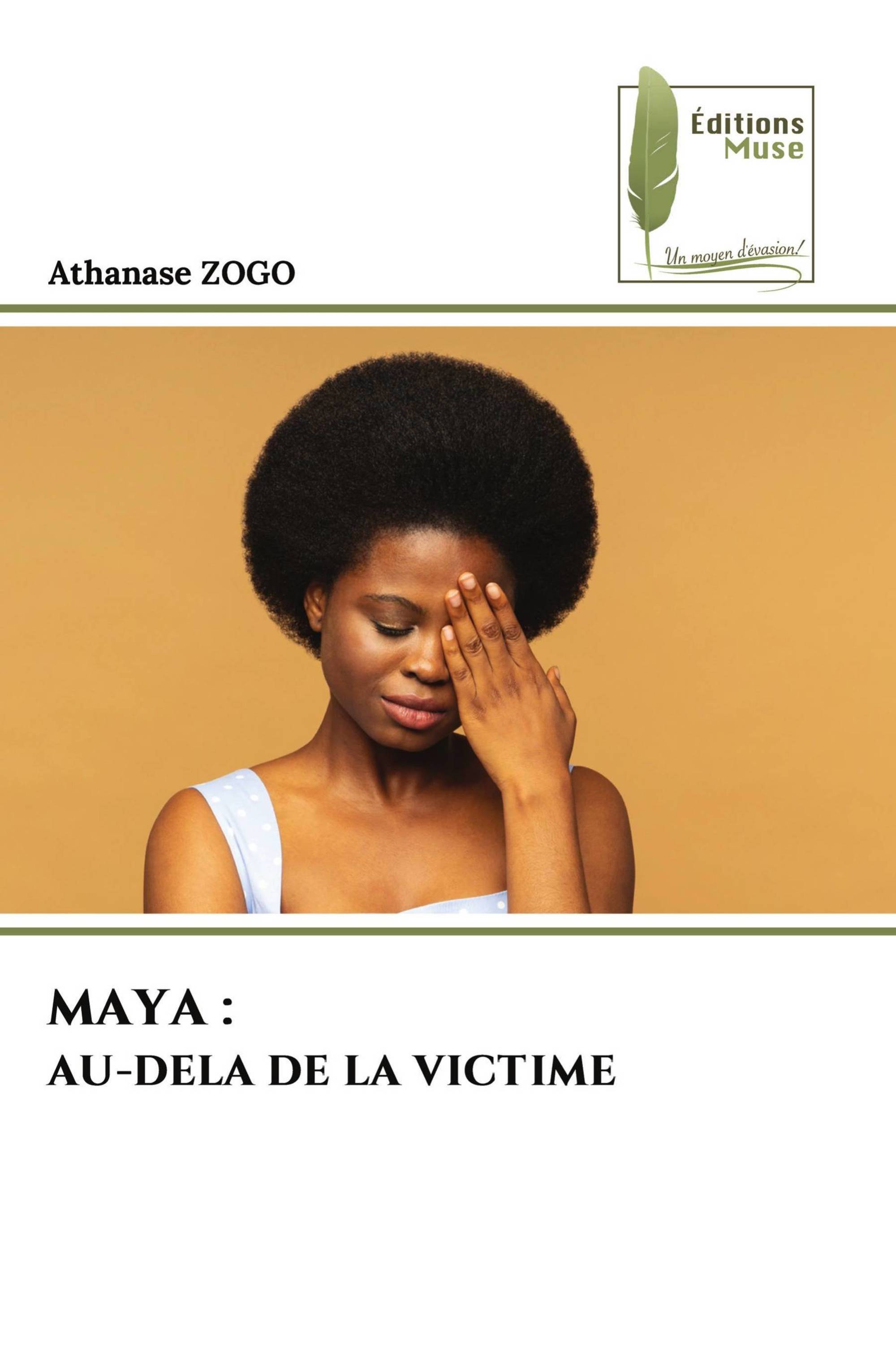 MAYA : AU-DELA DE LA VICTIME