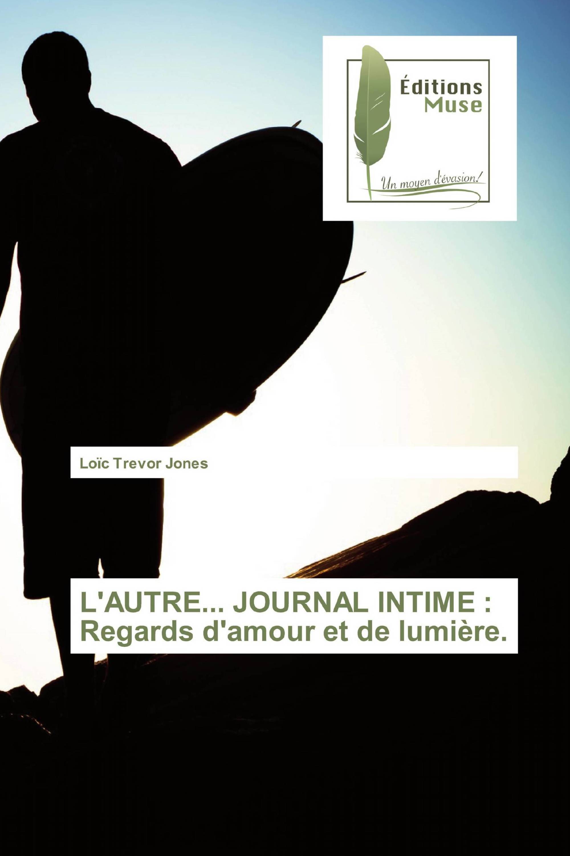 L'AUTRE... JOURNAL INTIME : Regards d'amour et de lumière.