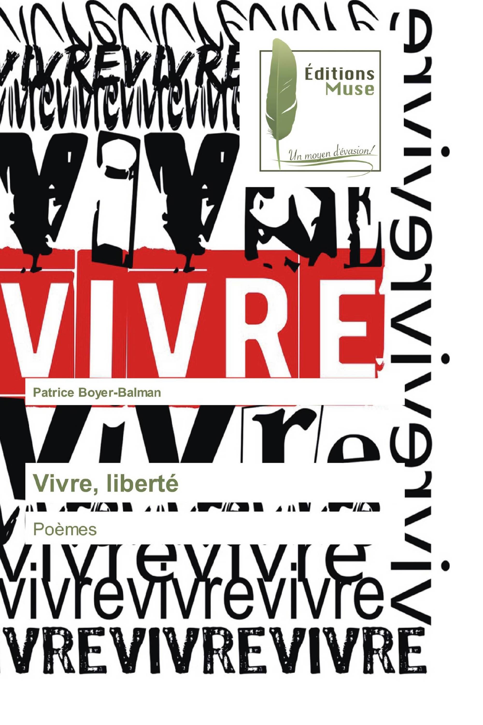 Vivre, liberté