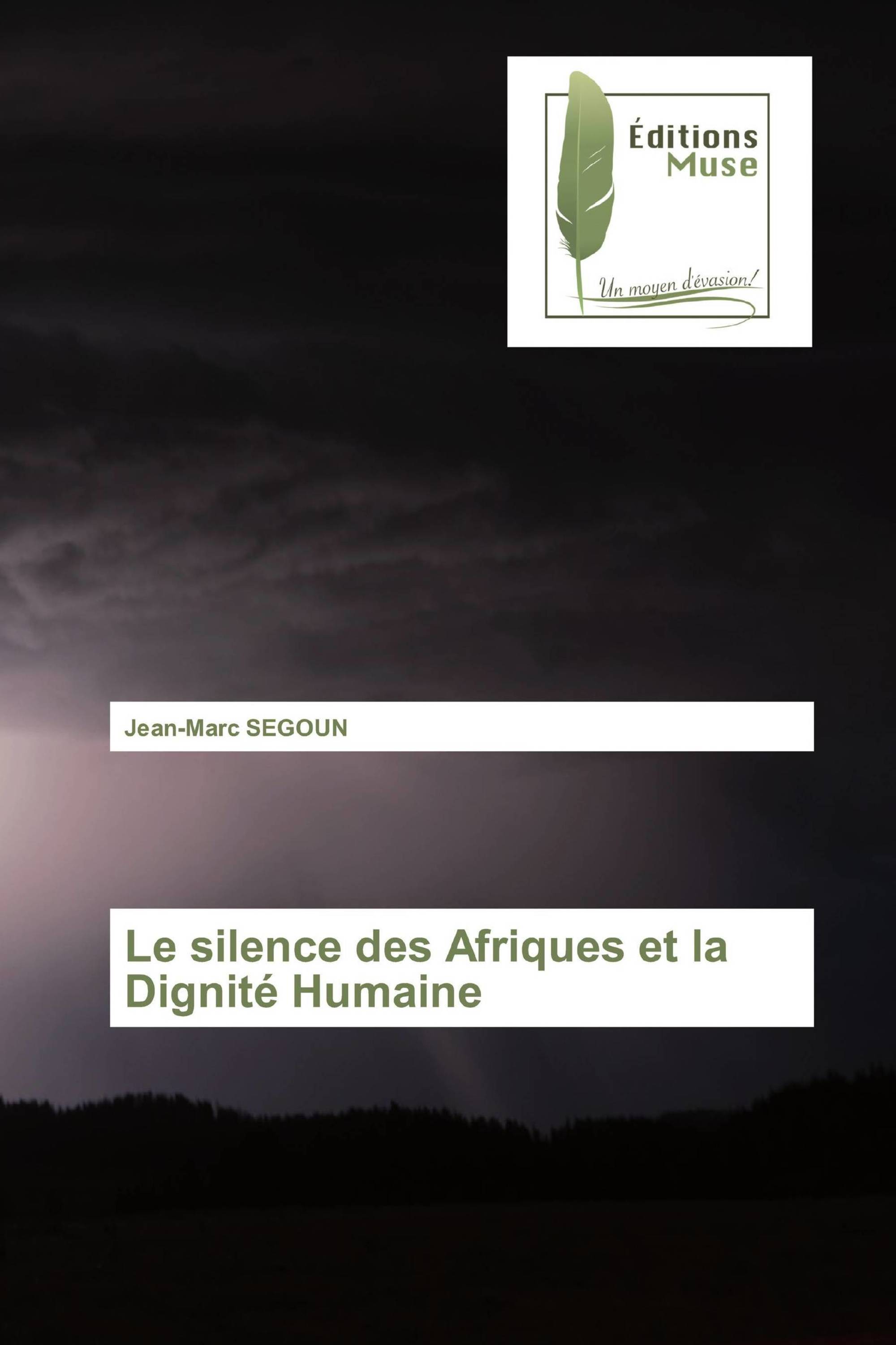 Le silence des Afriques et la Dignité Humaine