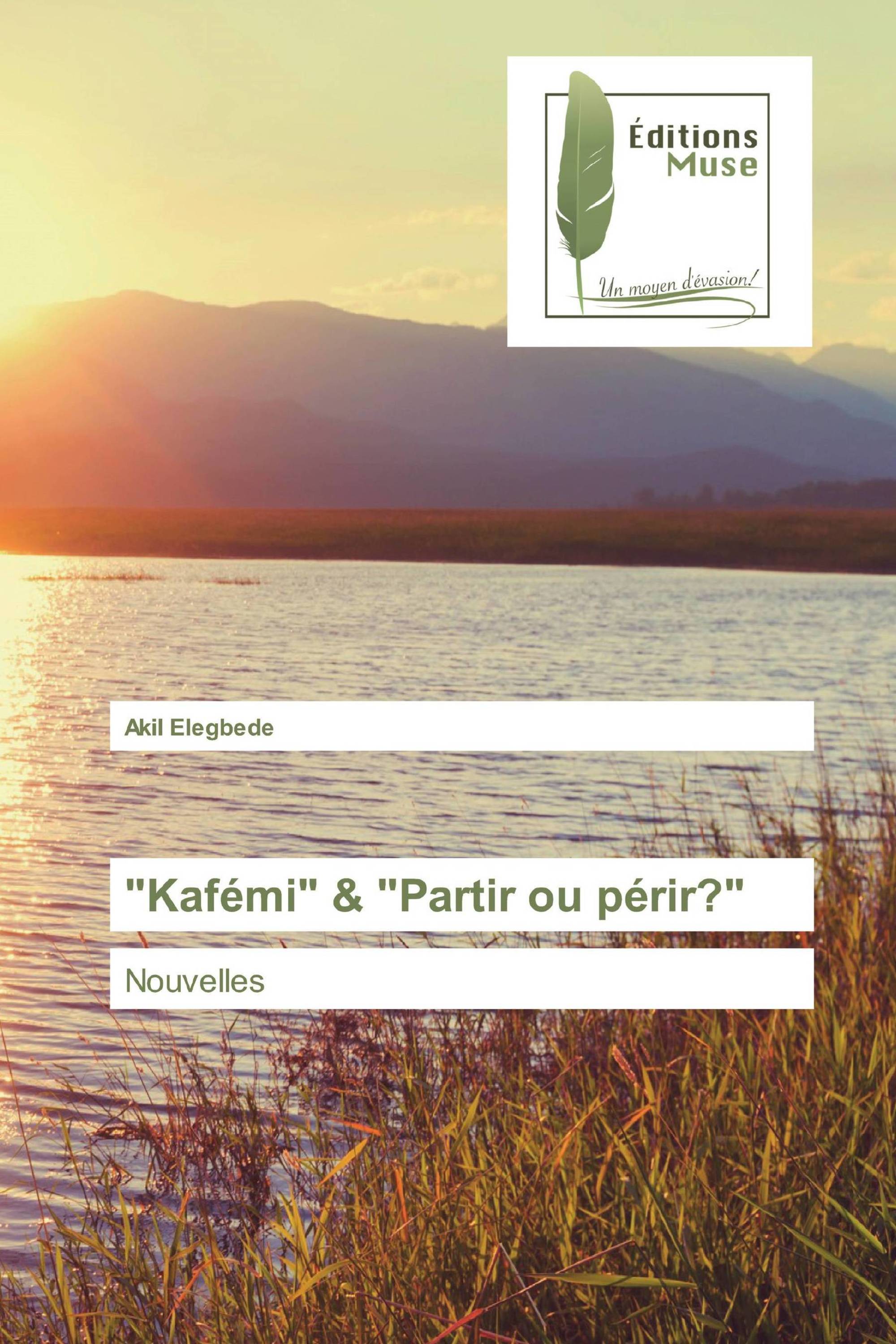 "Kafémi" &amp; "Partir ou périr?"