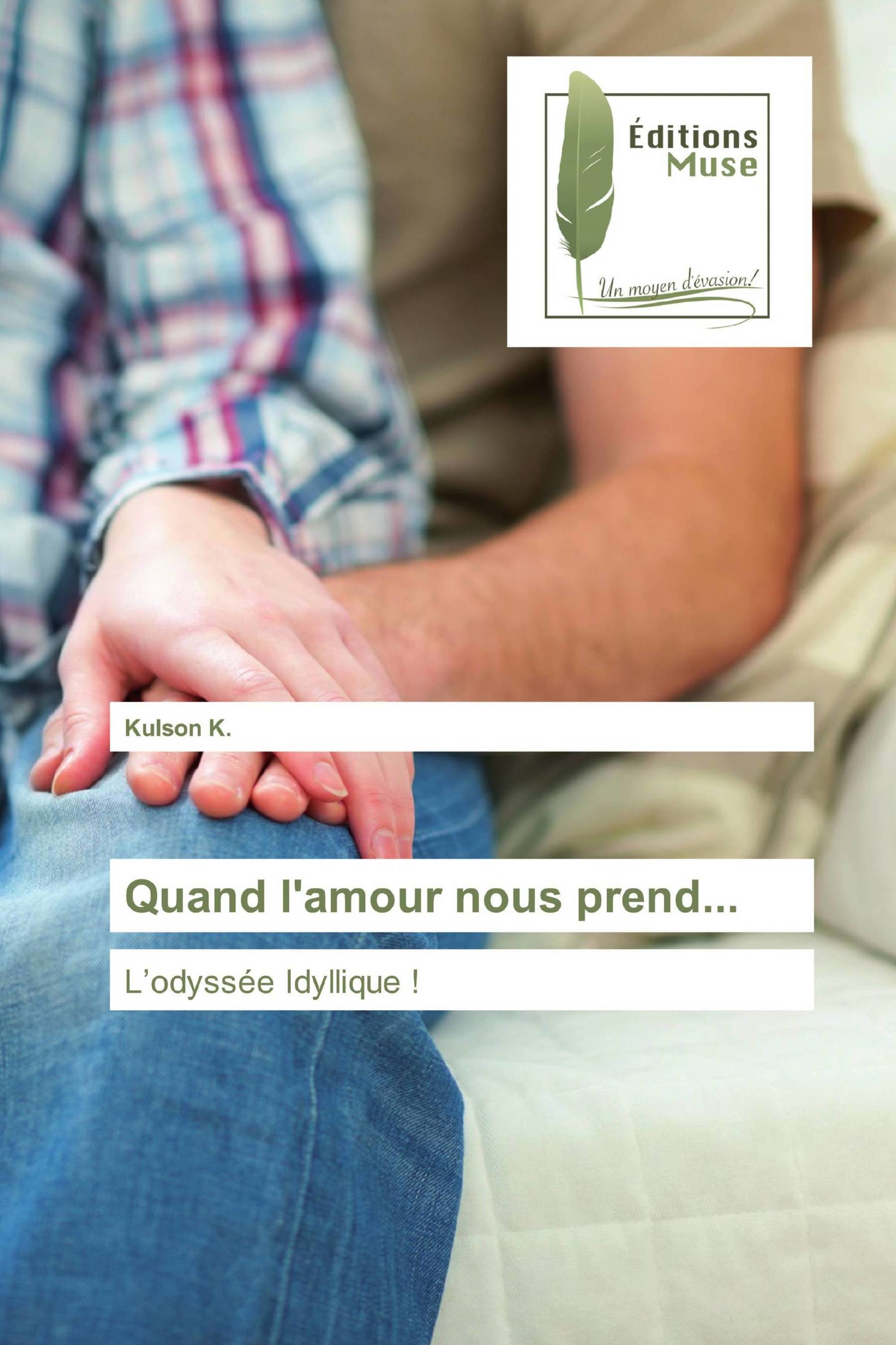 Quand l'amour nous prend...