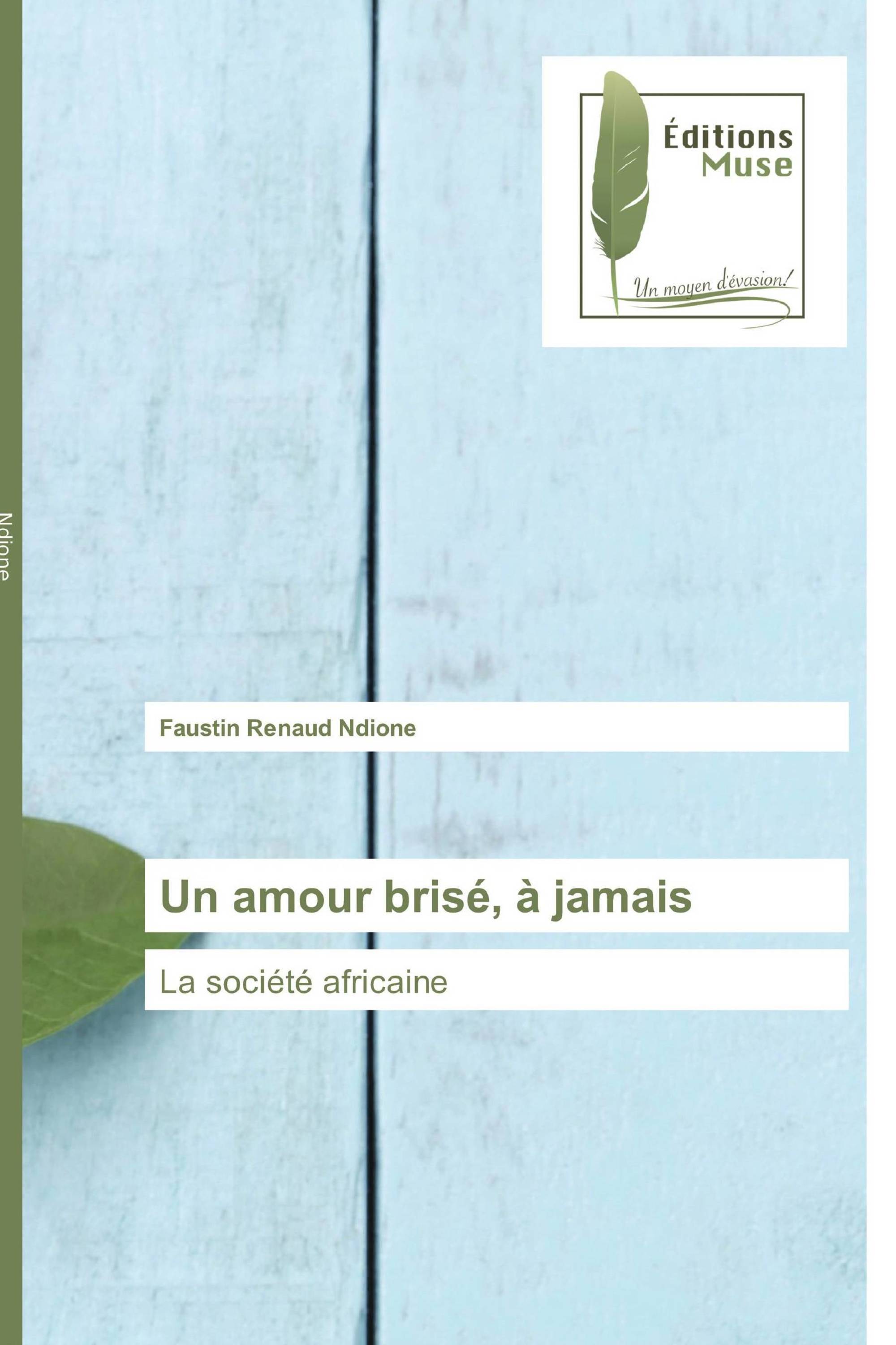 Un amour brisé, à jamais